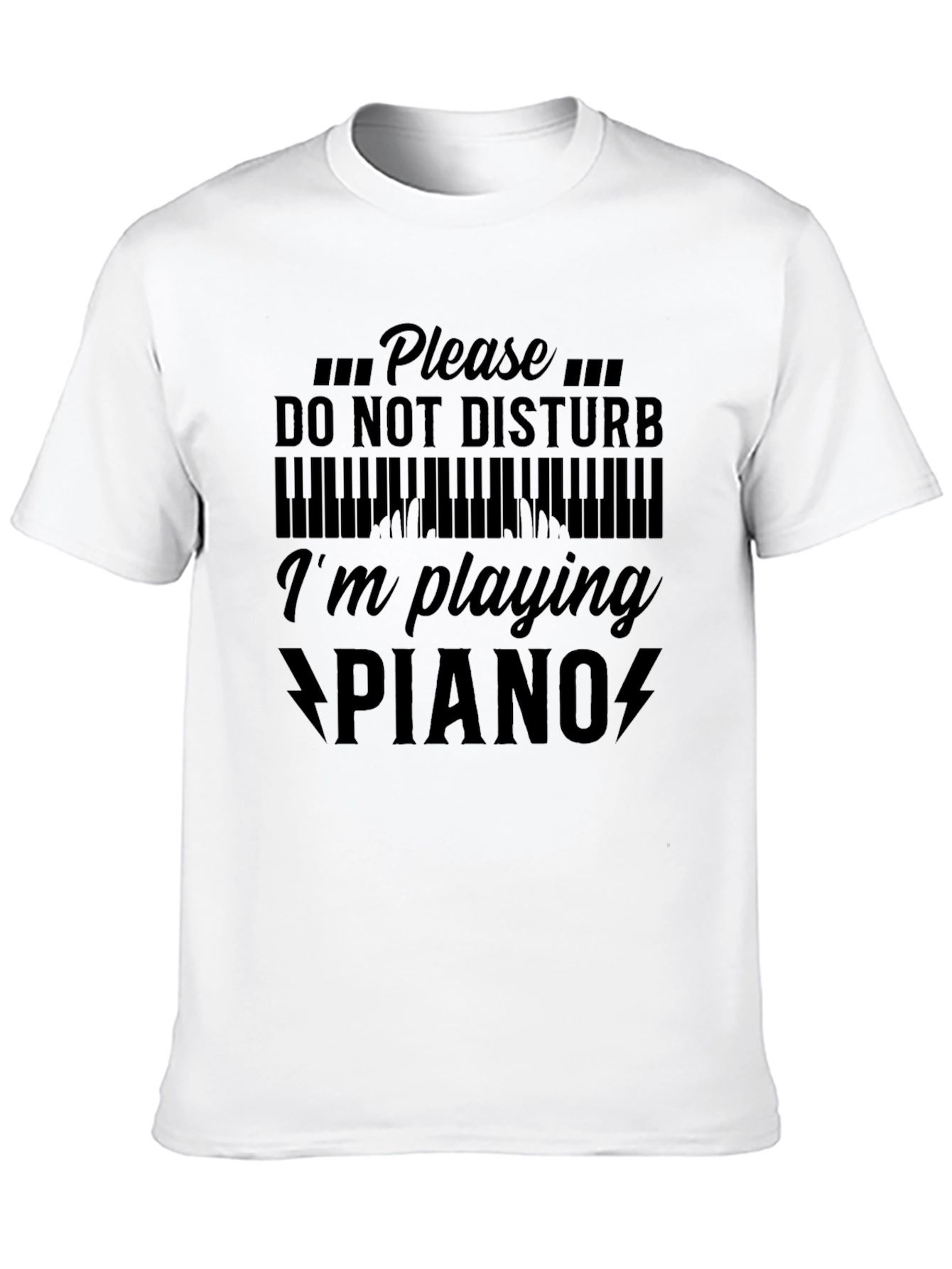 Please Do Not Disturb Im Playing Piano Black T-Shirt
