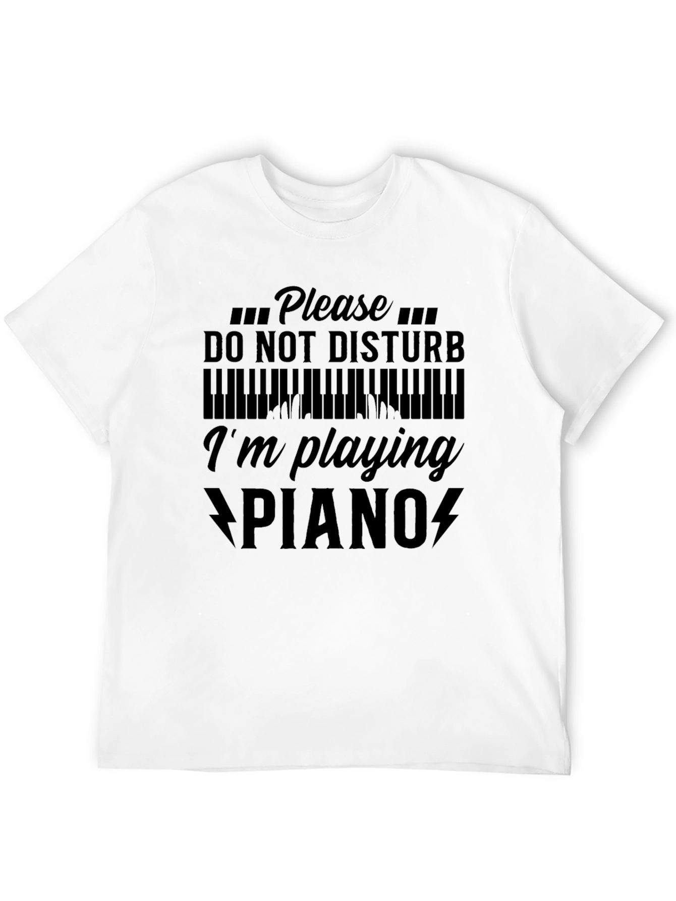 Please Do Not Disturb Im Playing Piano Black T-Shirt