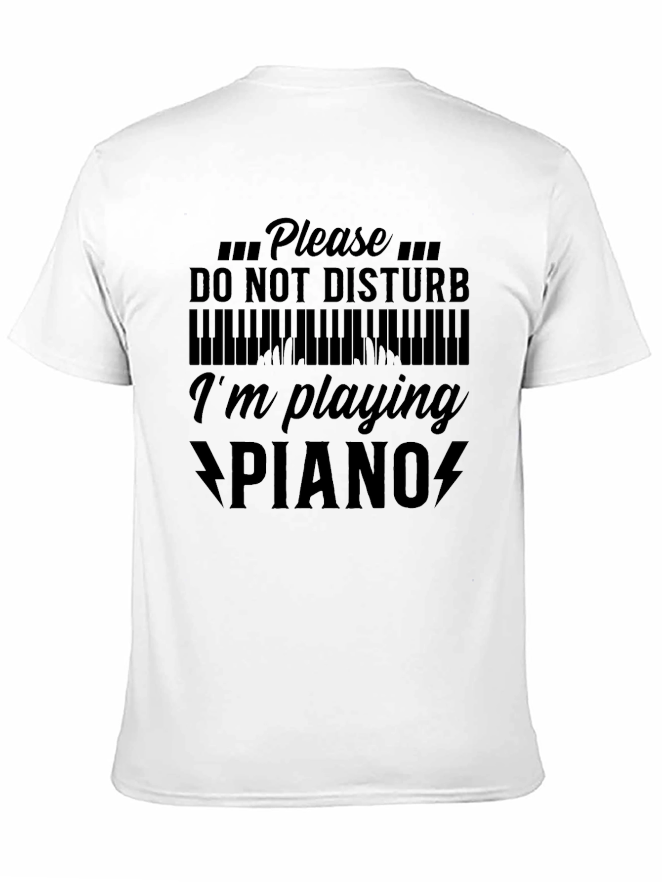 Please Do Not Disturb Im Playing Piano Black T-Shirt