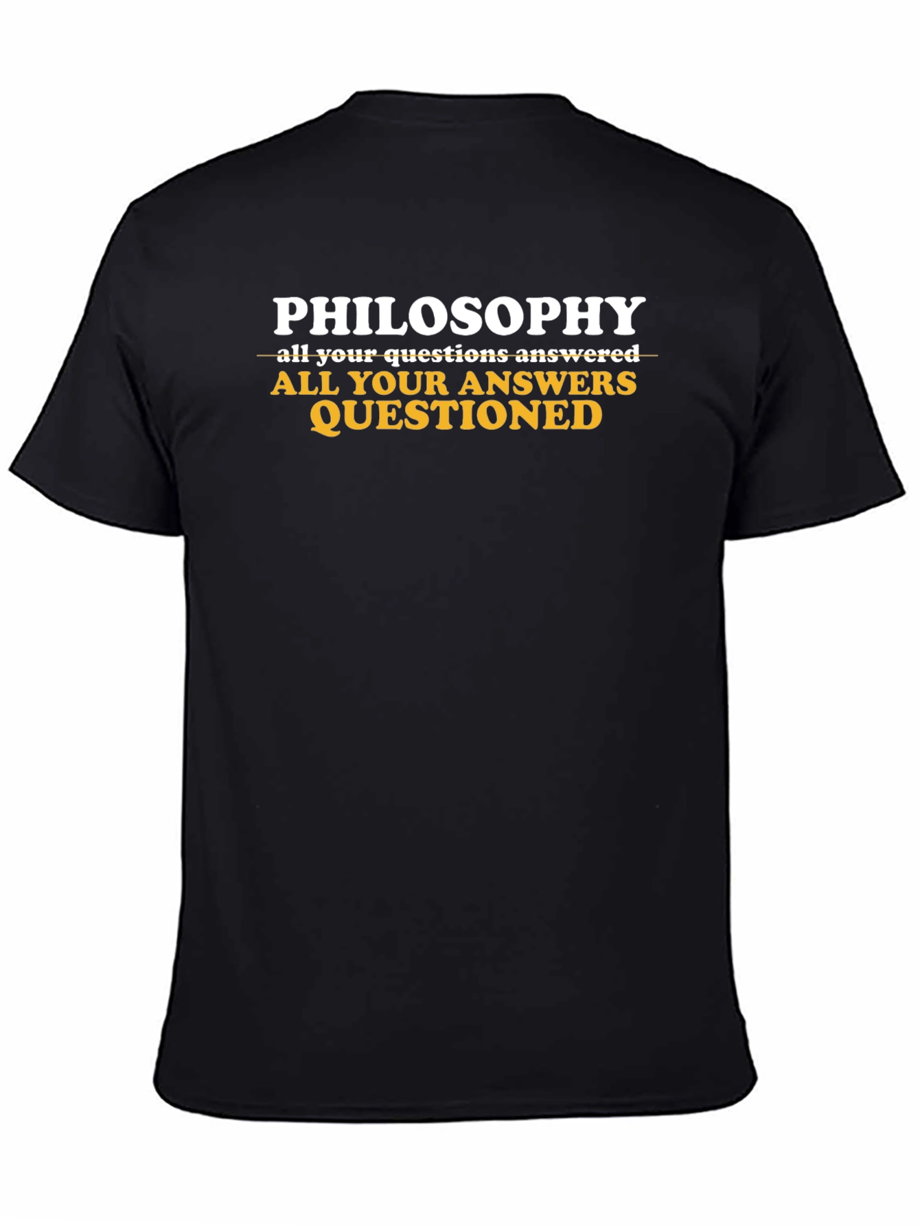 Philosophy All Answers Questioned Funny T-Shirt