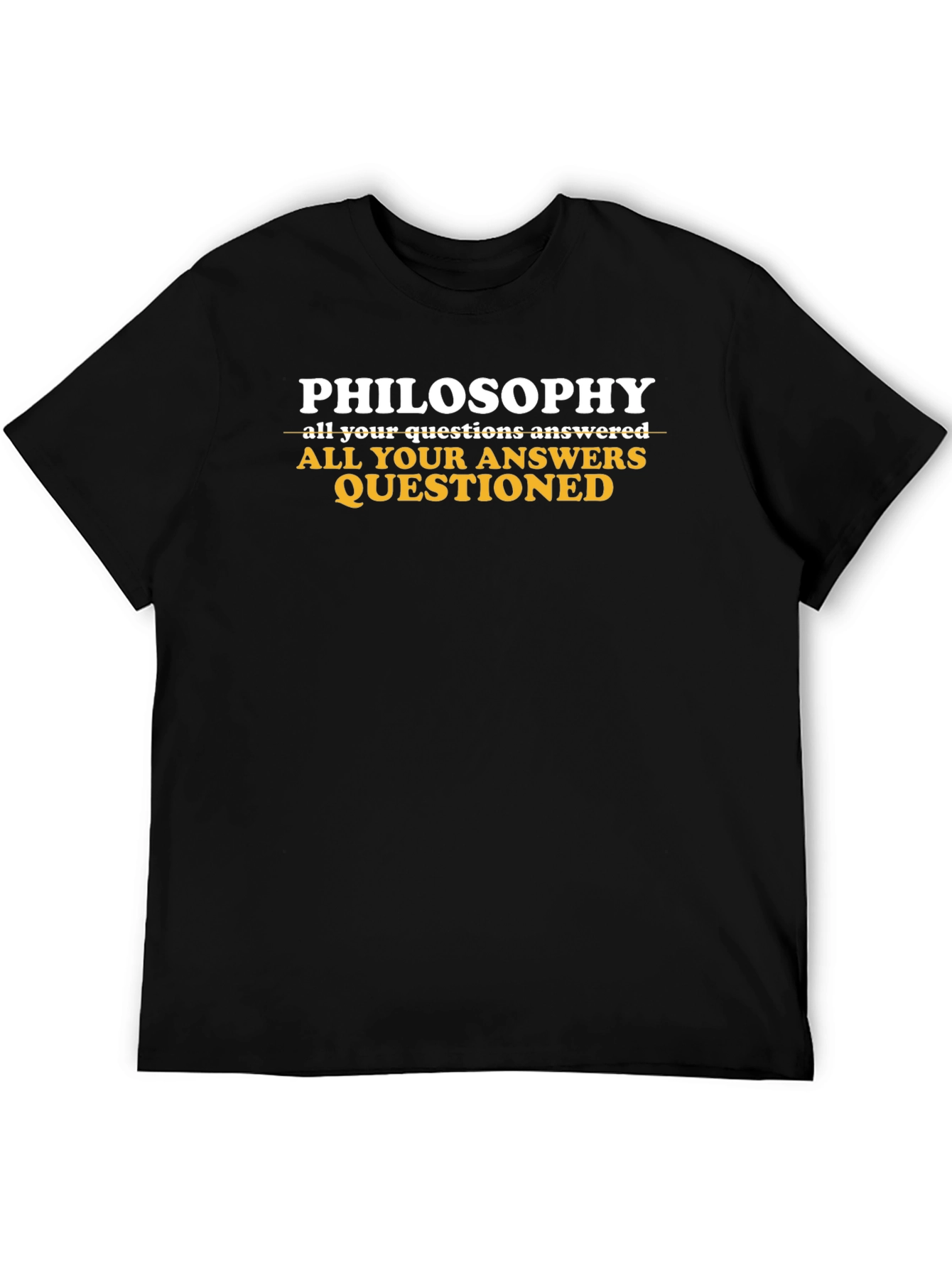 Philosophy All Answers Questioned Funny T-Shirt
