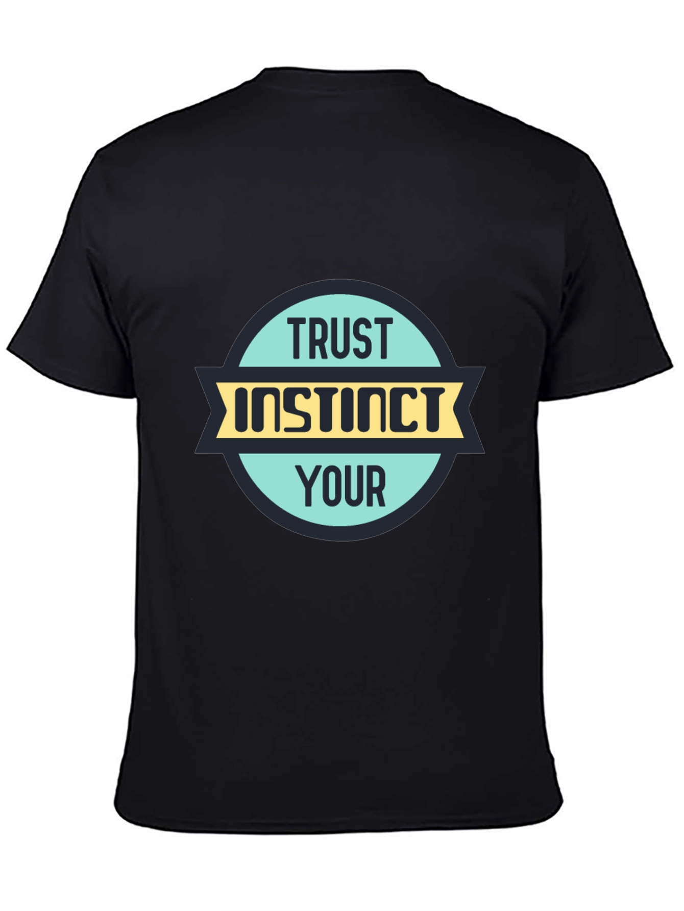 Trust Your Instinct T-Shirt - Black Graphic Tee