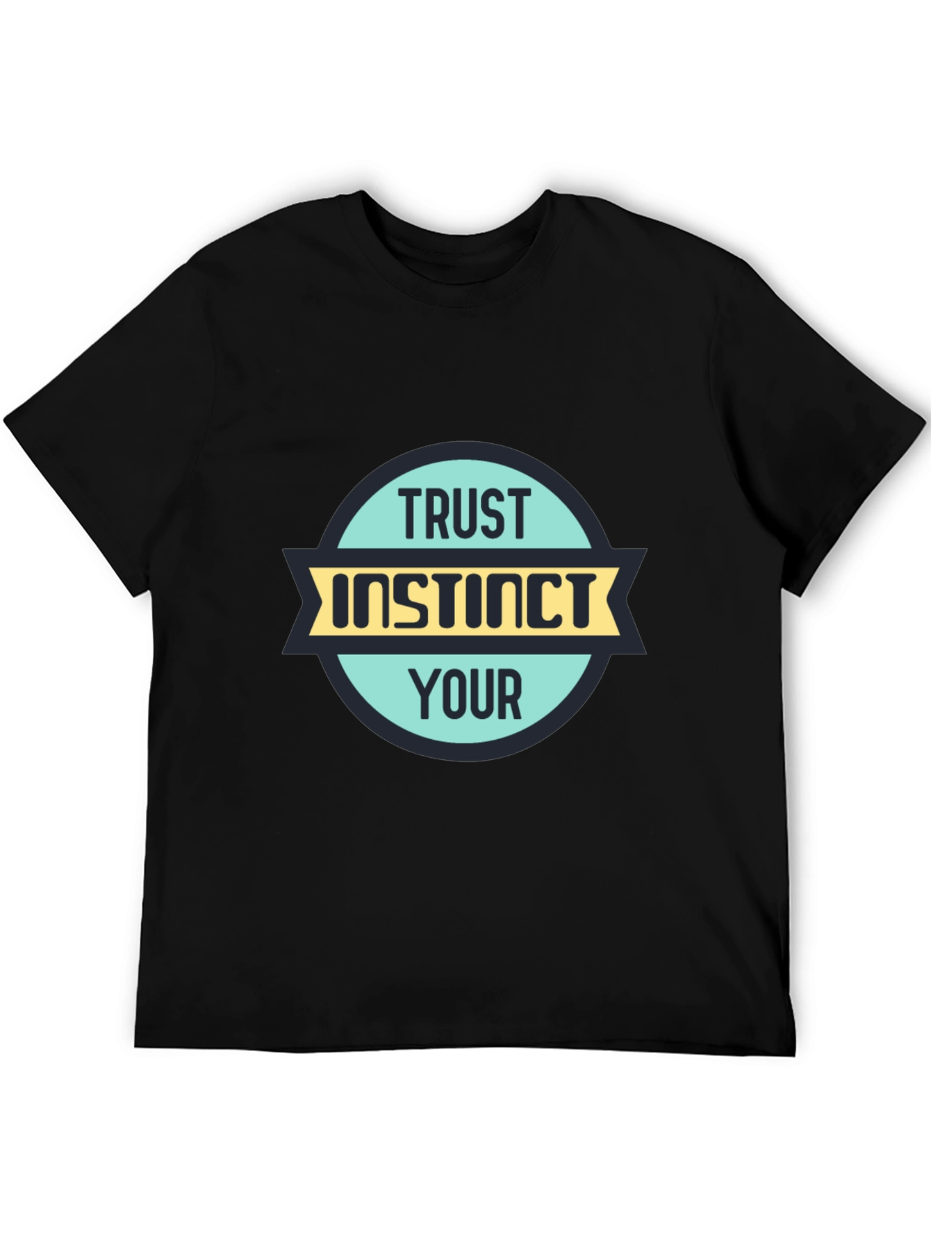 Trust Your Instinct T-Shirt - Black Graphic Tee