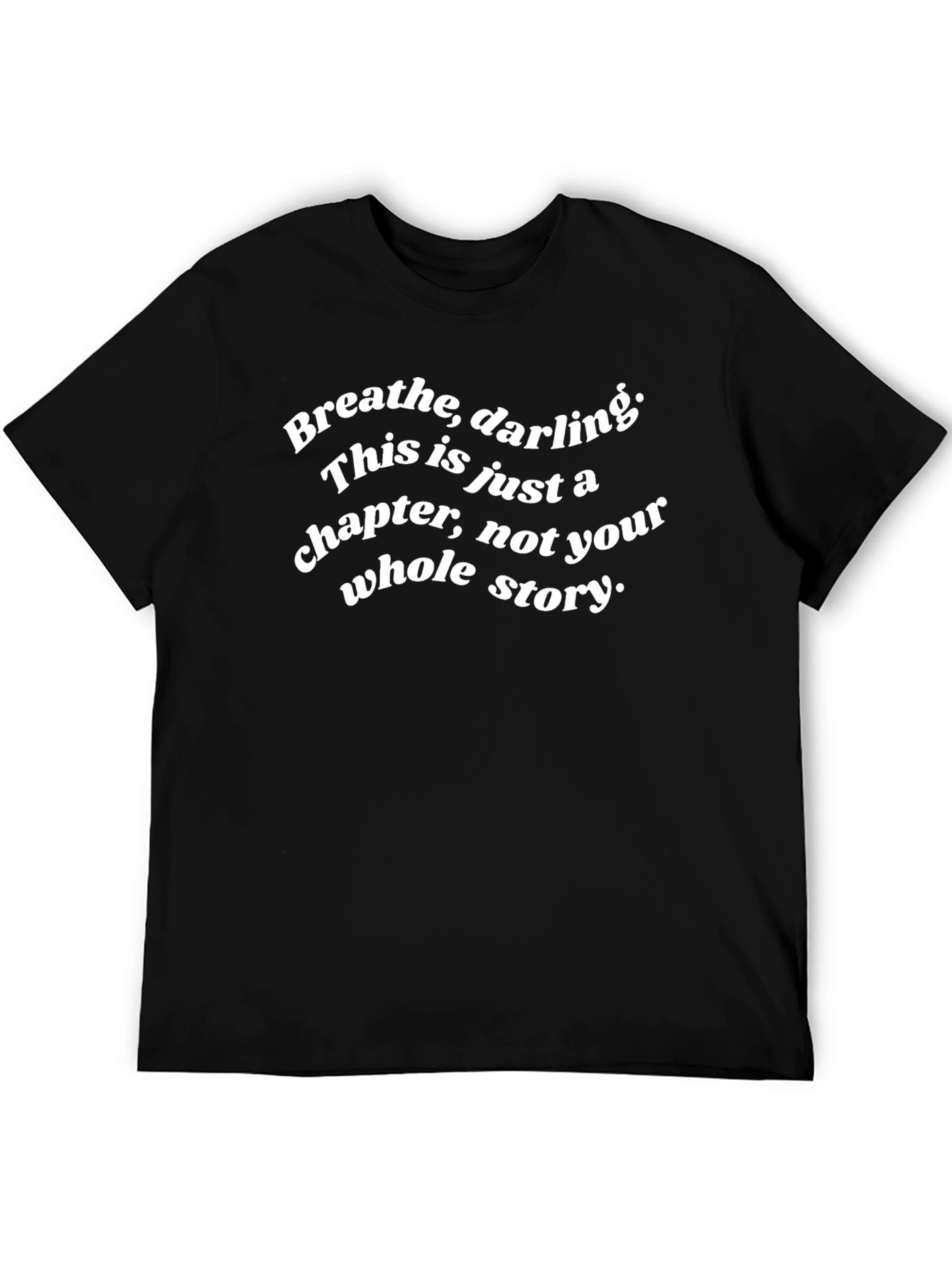 Inspirational Graphic Tee - Breathe Darling Quote