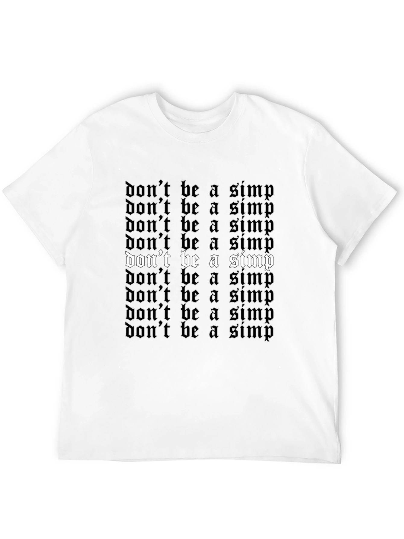 Dont Be A Simp Gothic Text Black T-Shirt
