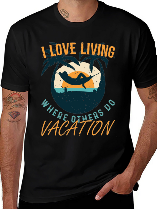 I Love Living Where Others Vacation Graphic Tee