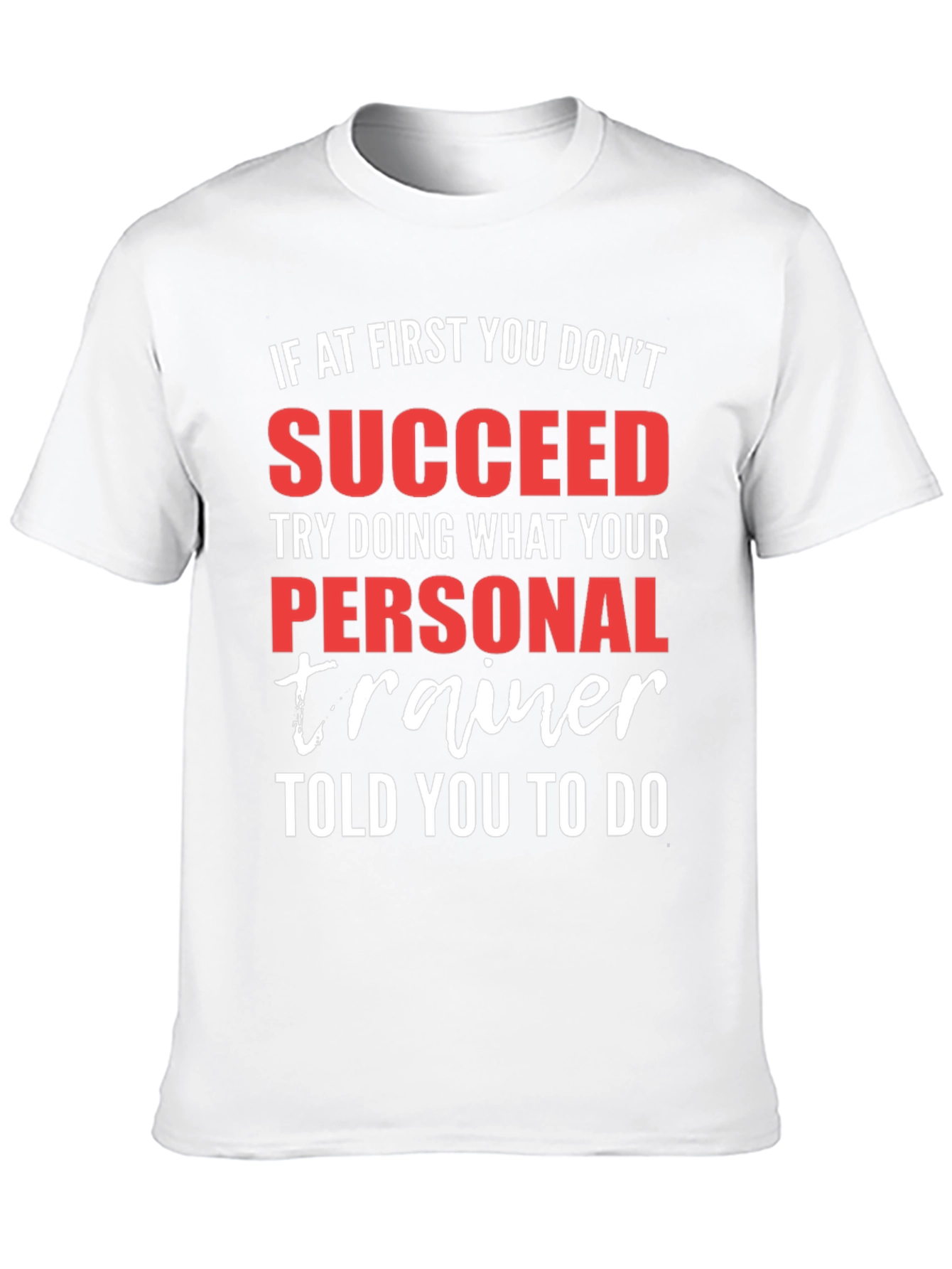 Personal Trainer Gym T-Shirt - Motivational Fitness Tee