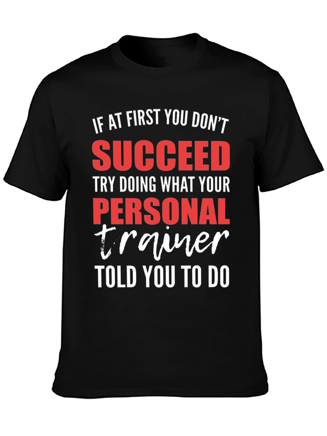 Personal Trainer Gym T-Shirt - Motivational Fitness Tee