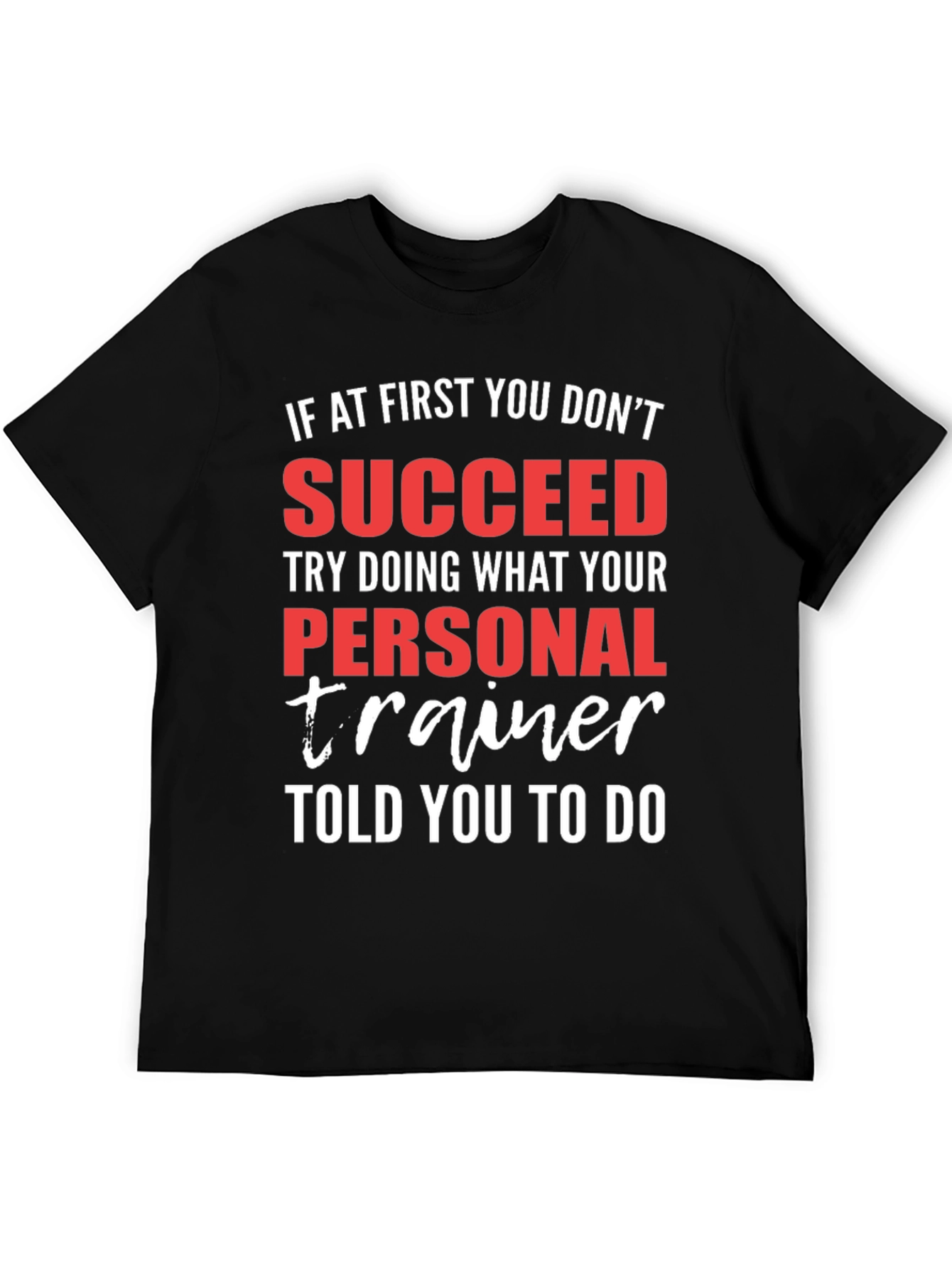 Personal Trainer Gym T-Shirt - Motivational Fitness Tee
