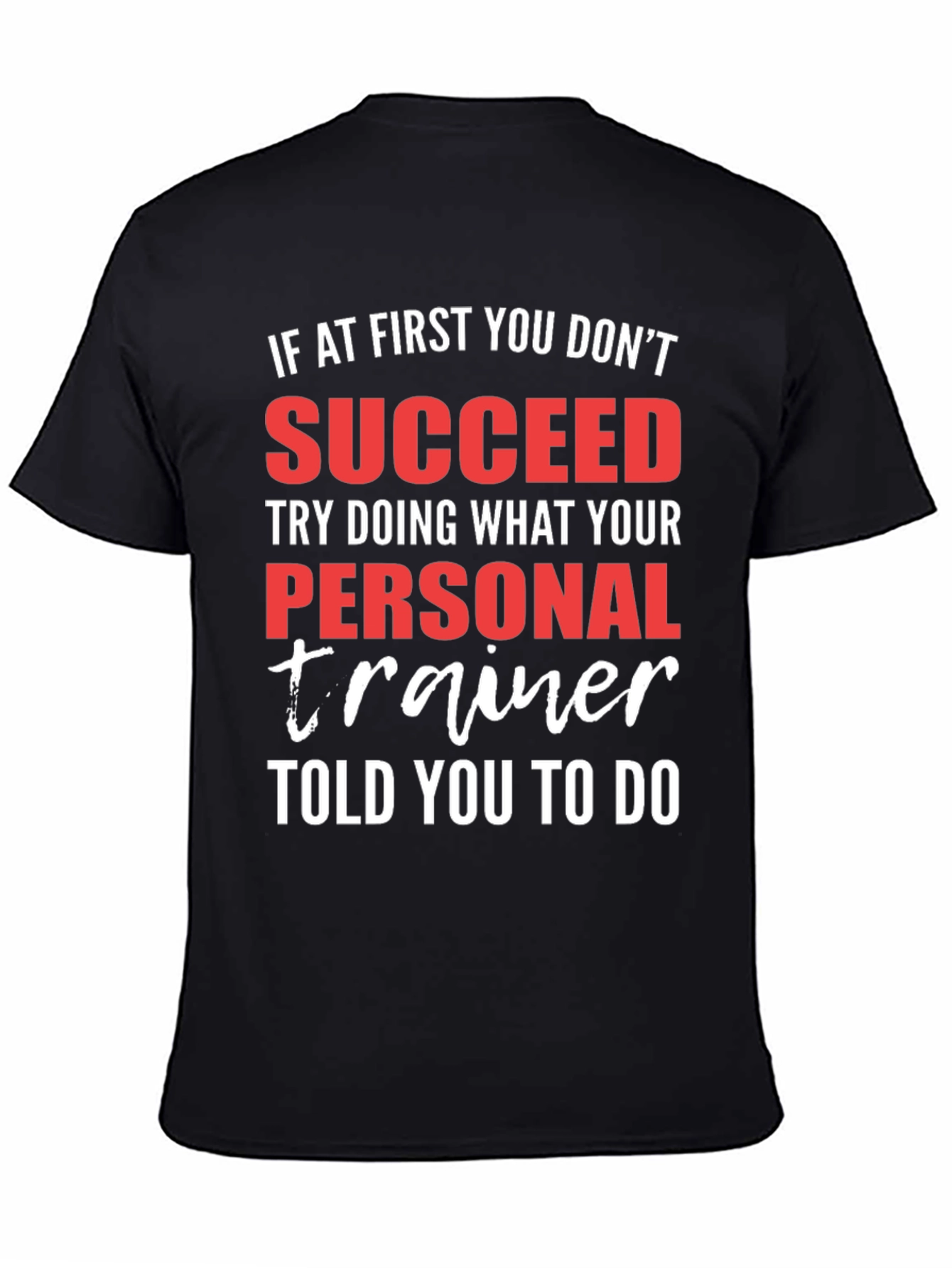 Personal Trainer Gym T-Shirt - Motivational Fitness Tee