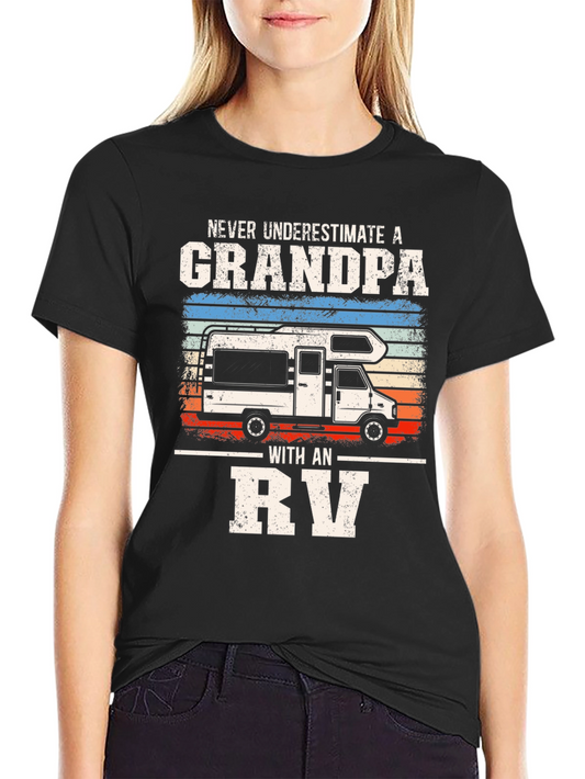 Grandpa RV T-Shirt: Never Underestimate