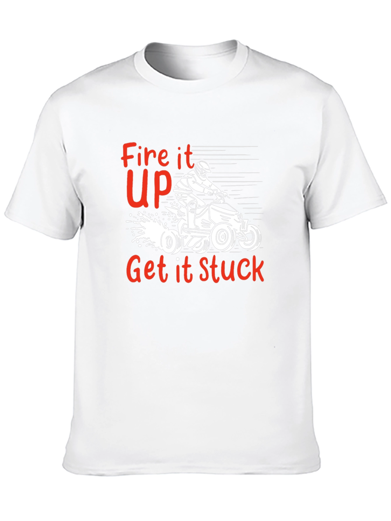 Fire it Up T-Shirt | Off-Road ATV Design