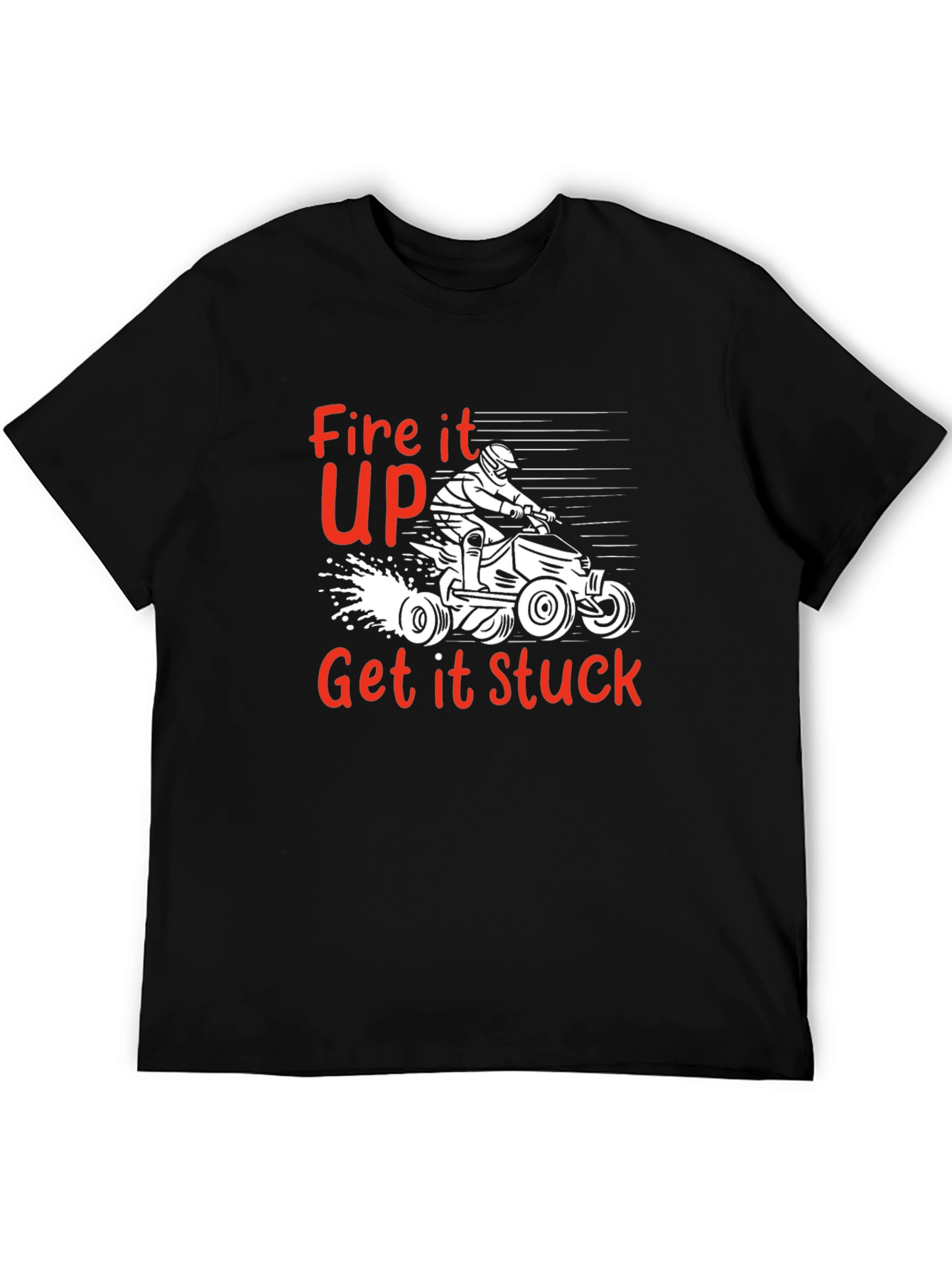 Fire it Up T-Shirt | Off-Road ATV Design