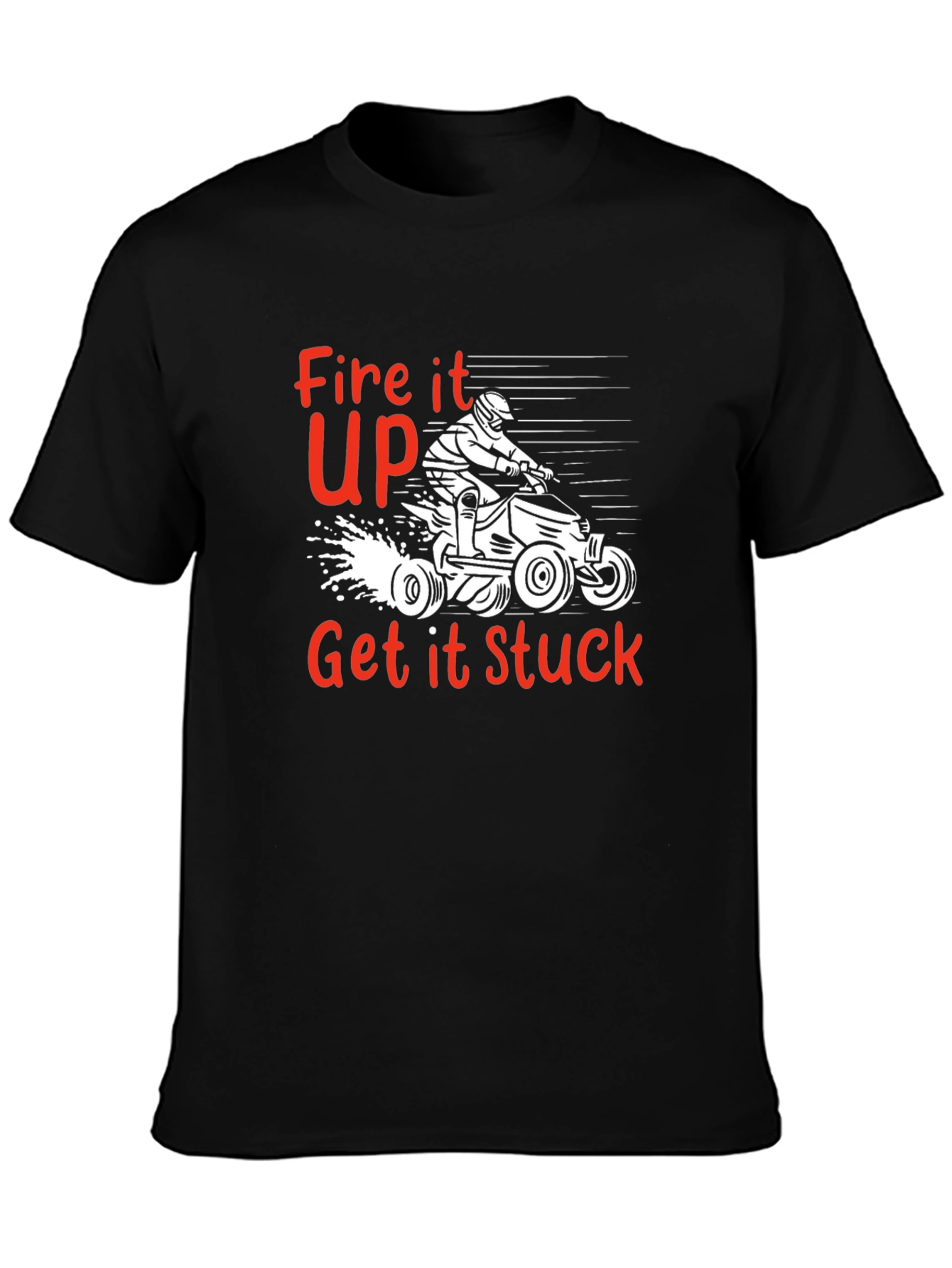 Fire it Up T-Shirt | Off-Road ATV Design