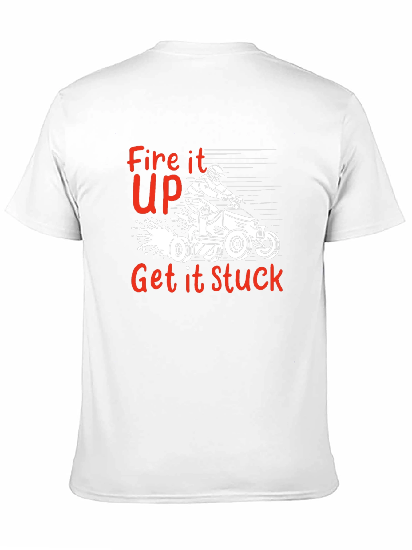 Fire it Up T-Shirt | Off-Road ATV Design