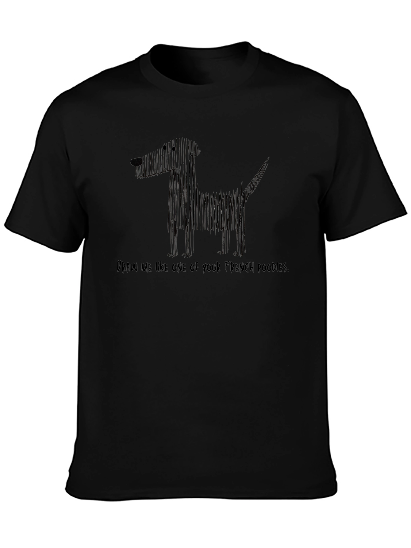 Draw Me Like French Poodles Black Graphic Tee