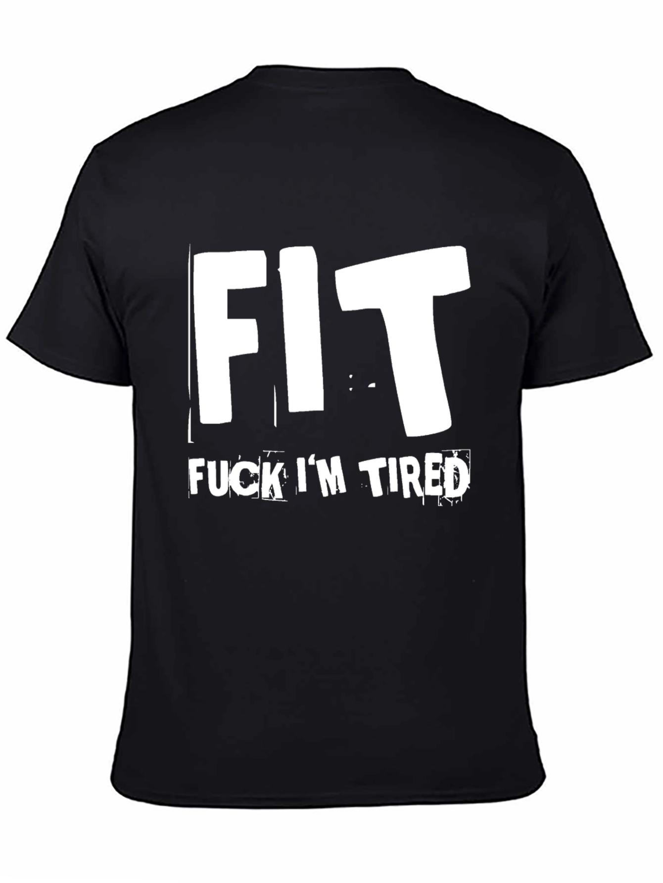 Funny Fit Im Tired Black Graphic Tee