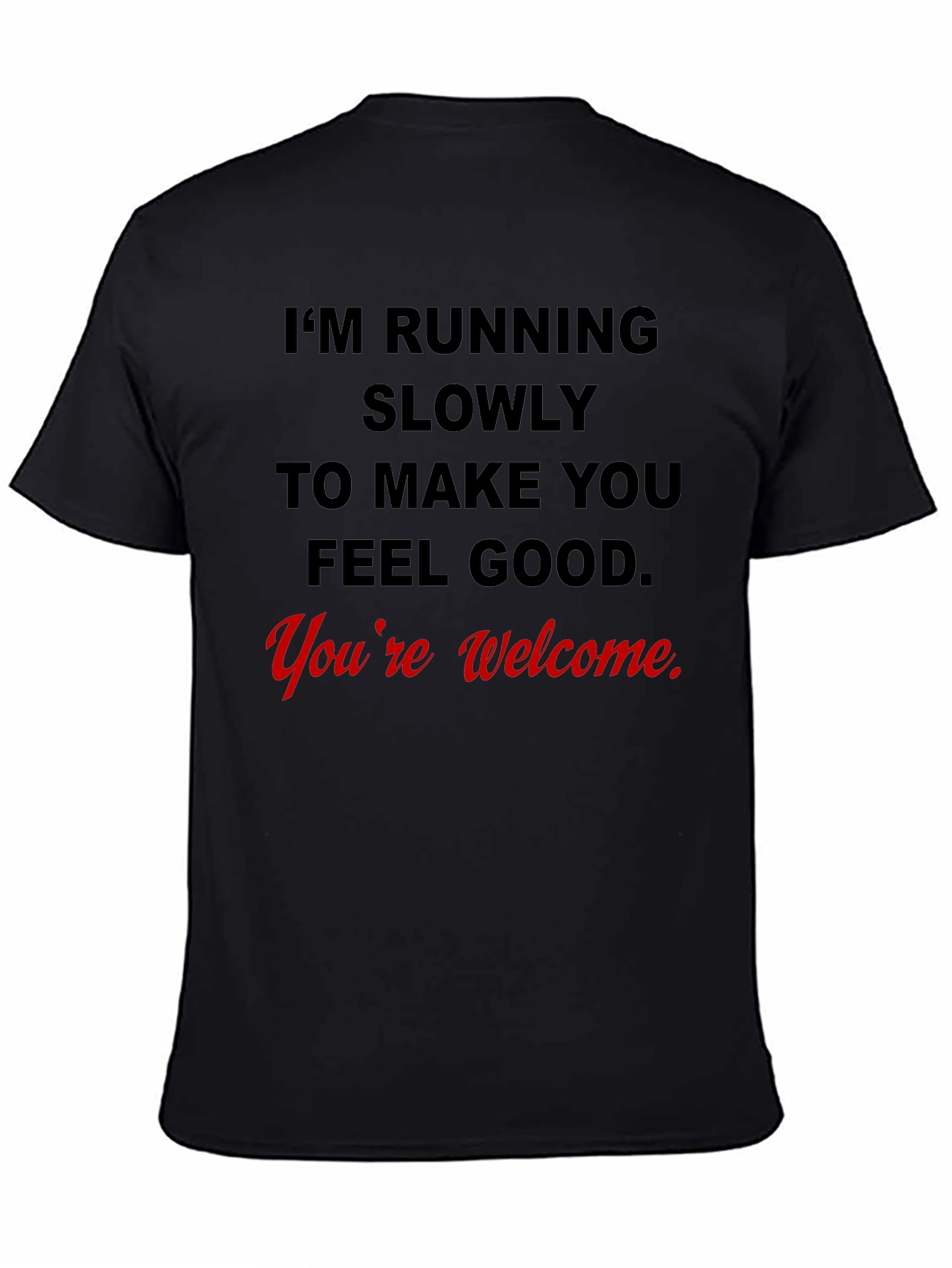 Funny Running T-Shirt - Youre Welcome