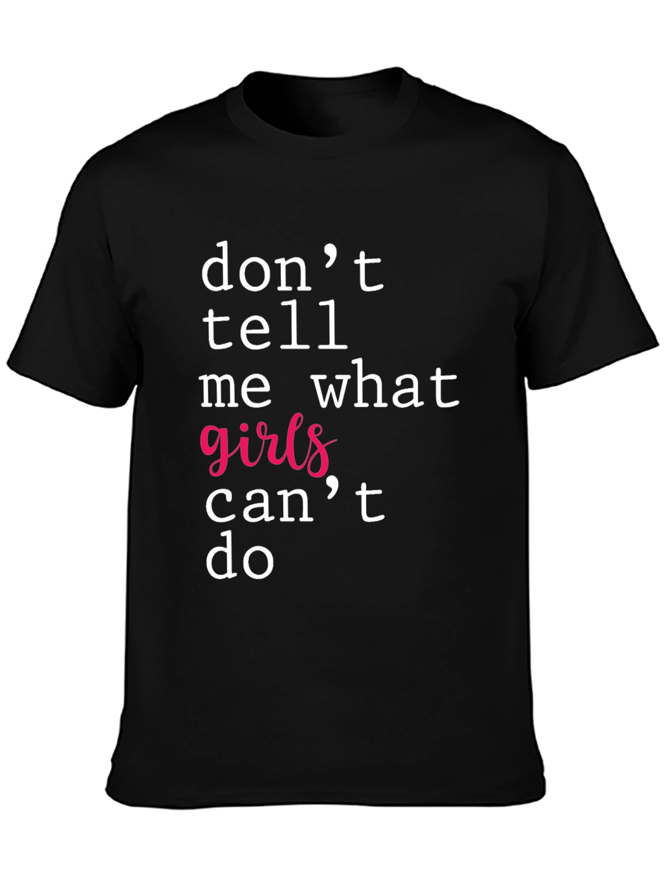 Empowering Girls T-Shirt - Feminist Statement Tee