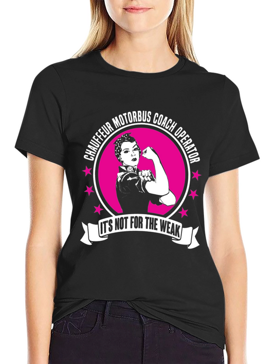 Chauffeur Motorbus Coach Operator T-Shirt - For the Strong