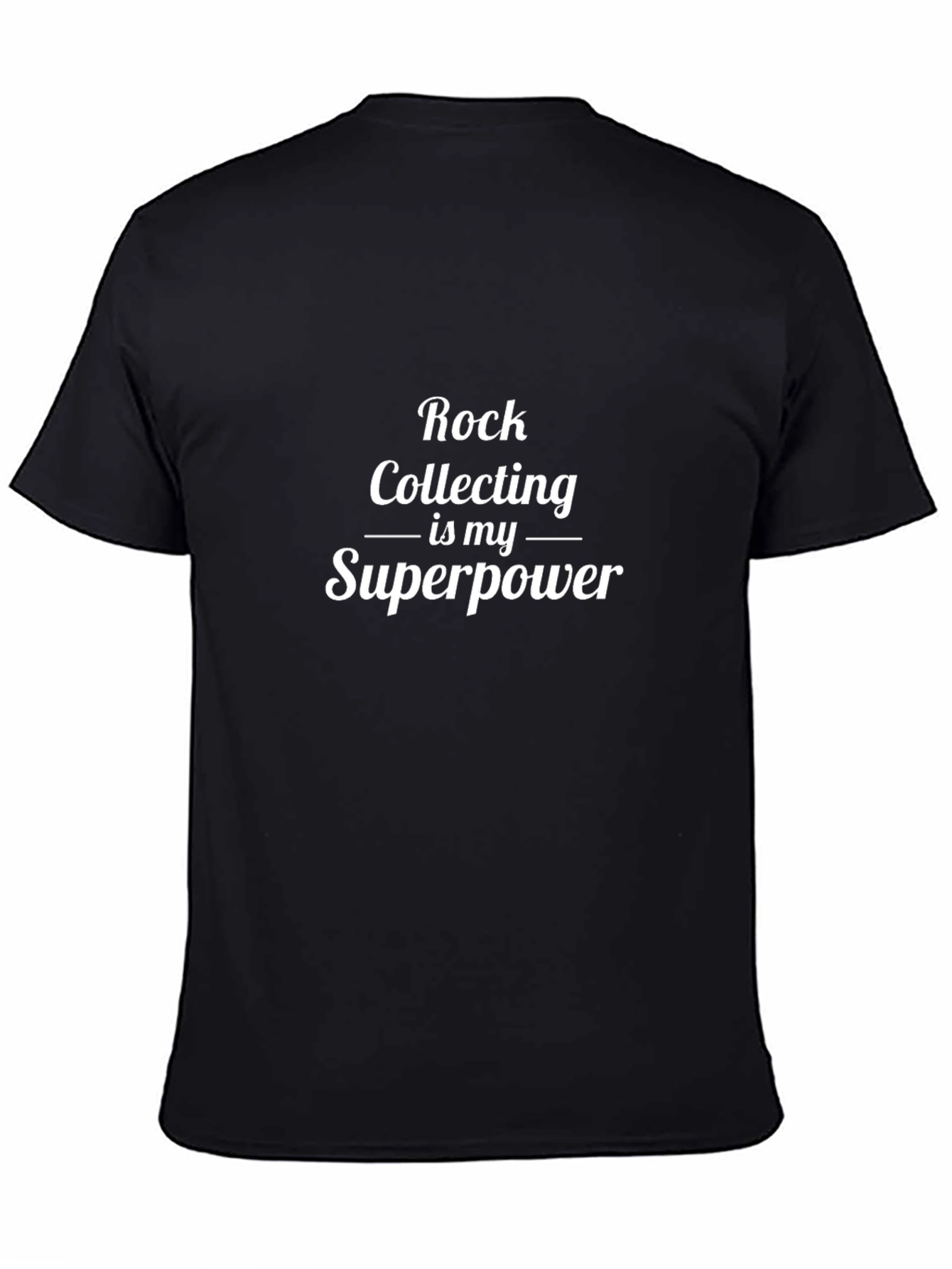 Rock Collecting is my Superpower Tee - Black