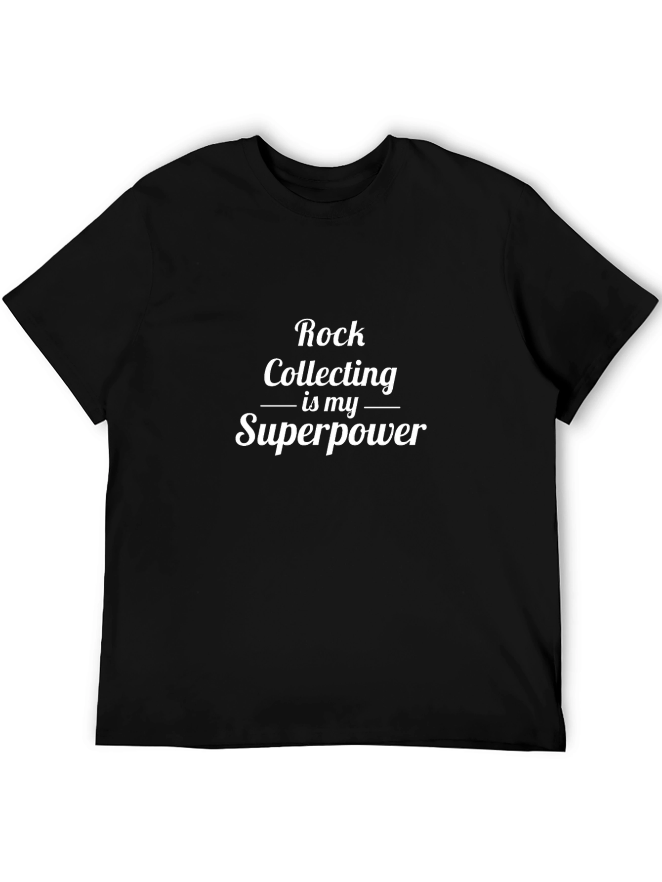 Rock Collecting is my Superpower Tee - Black