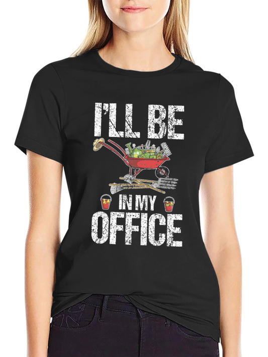 Gardening Office T-Shirt