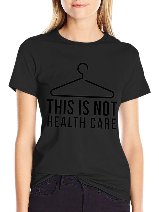 This is Not Healthcare Protest T-Shirt