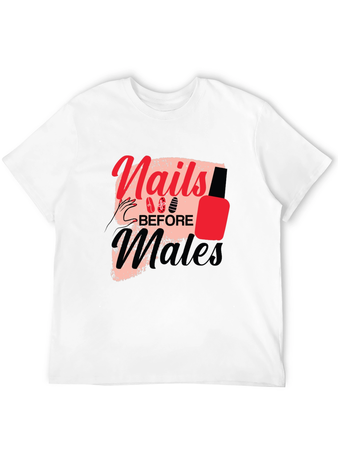 Nails Before Males Graphic Tee - Unisex