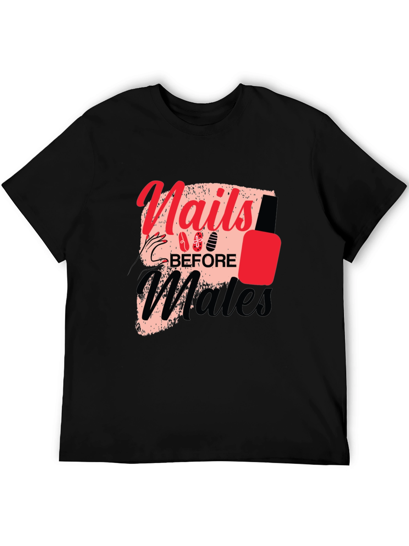 Nails Before Males Graphic Tee - Unisex