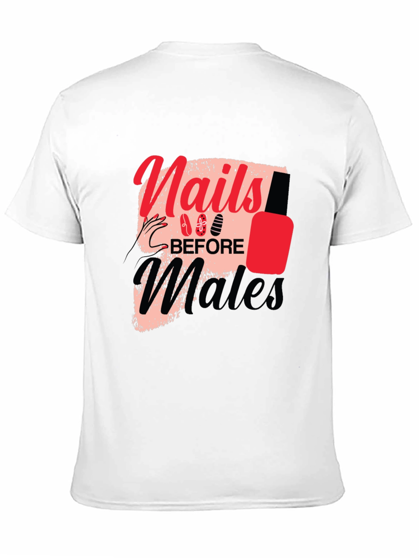 Nails Before Males Graphic Tee - Unisex