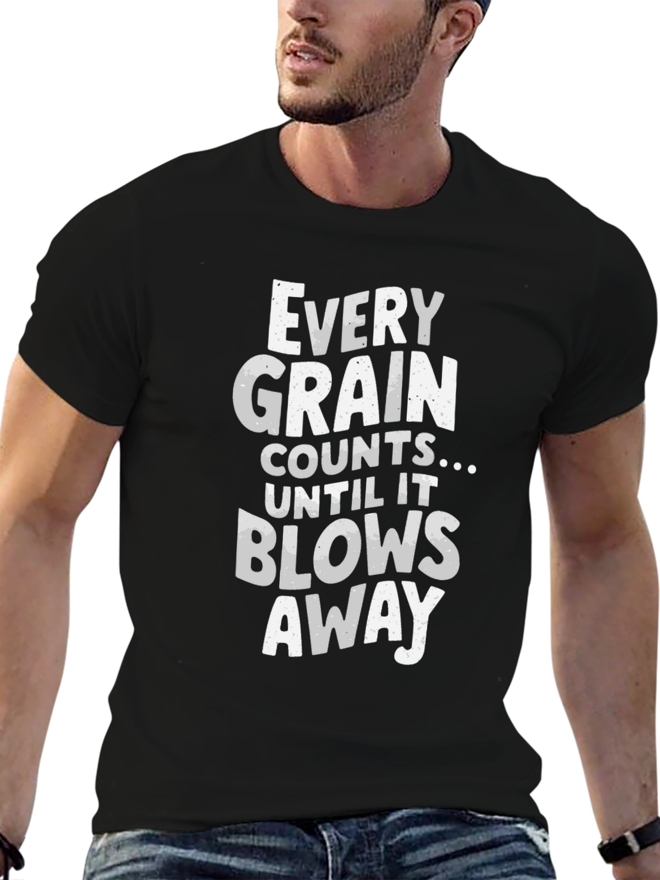 Every Grain Counts Funny T-Shirt