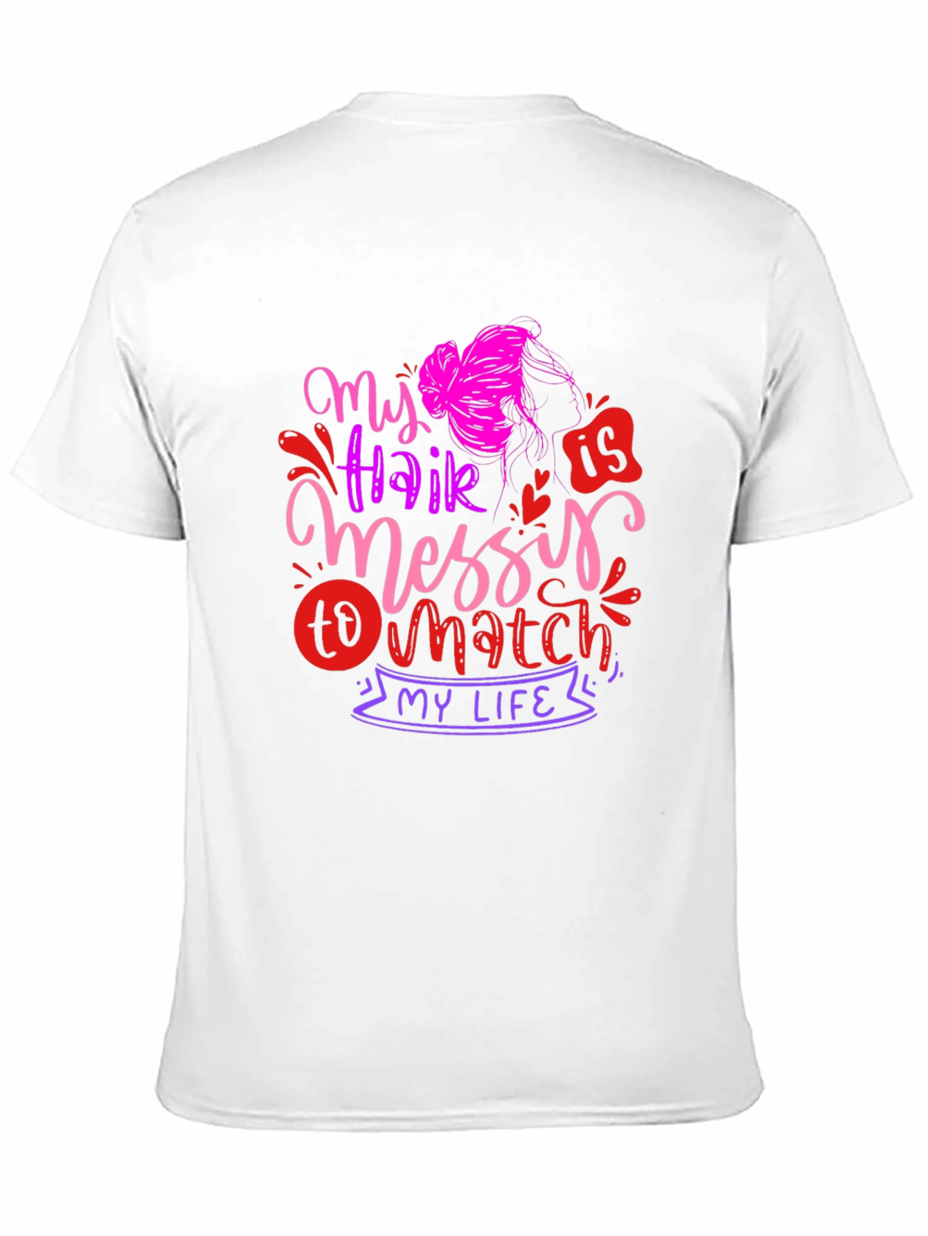 My Hair is Messy T-Shirt - Funny Graphic Tee