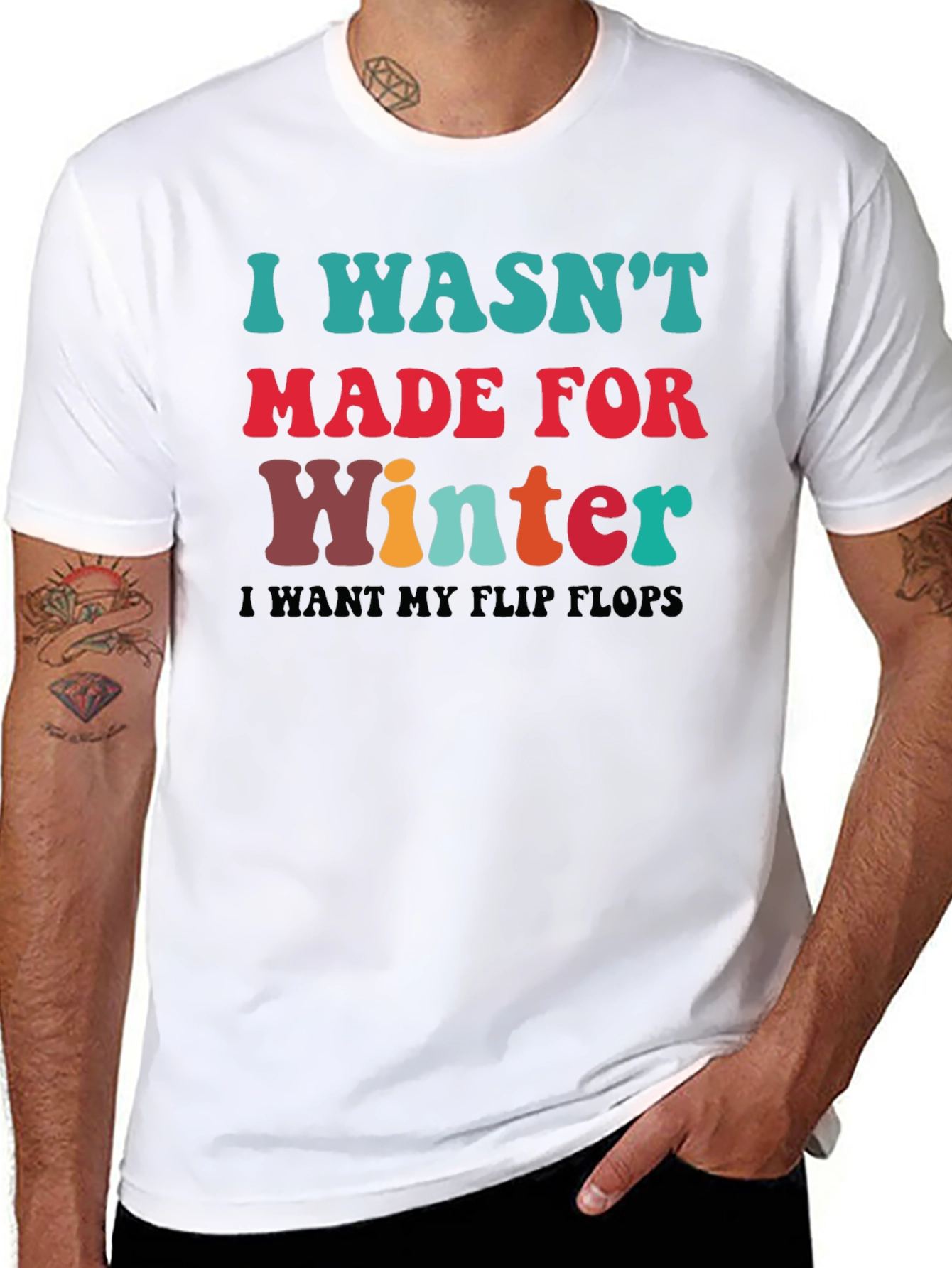 I Wasnt Made for Winter T-Shirt