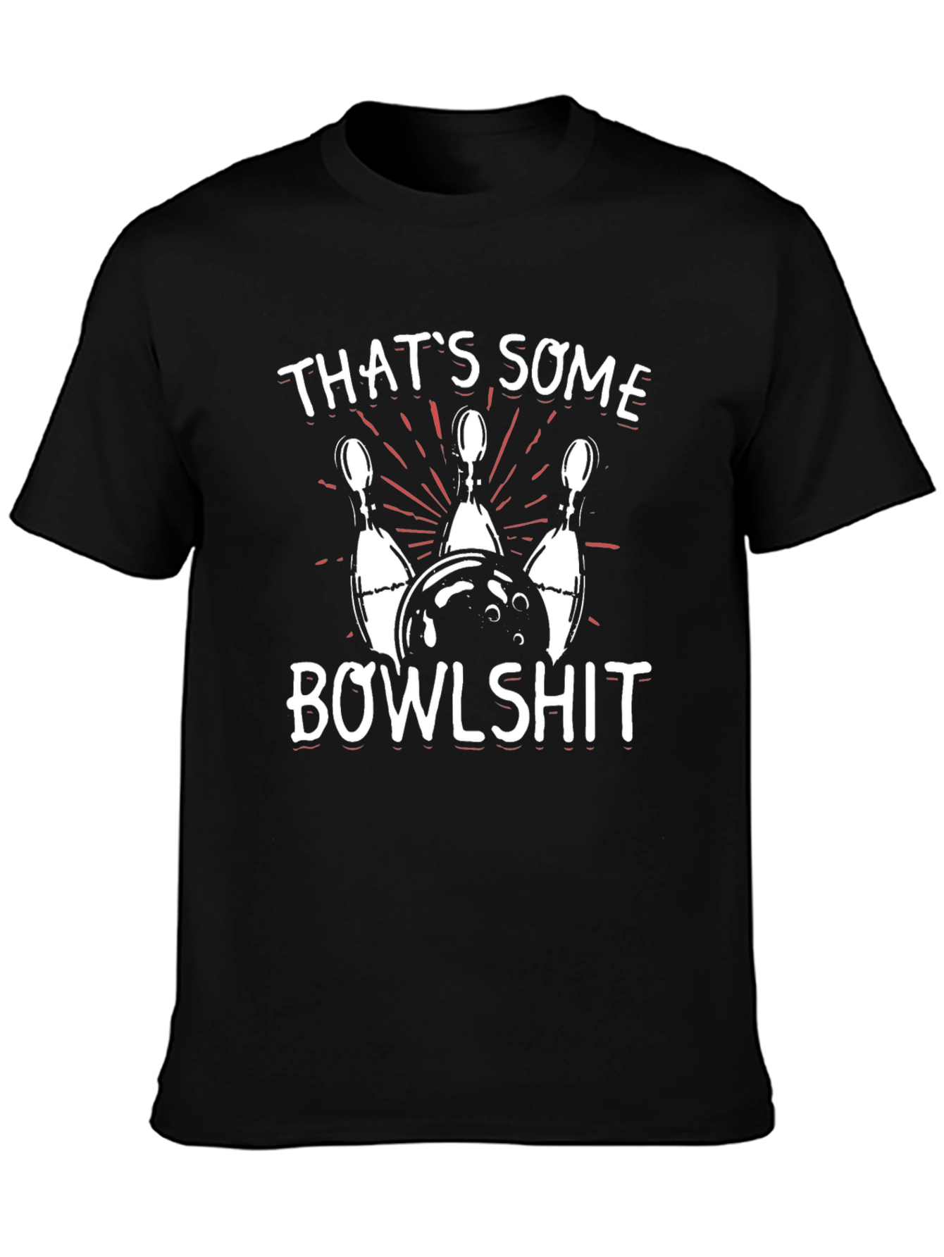 Thats Some Bowlshit Graphic T-Shirt