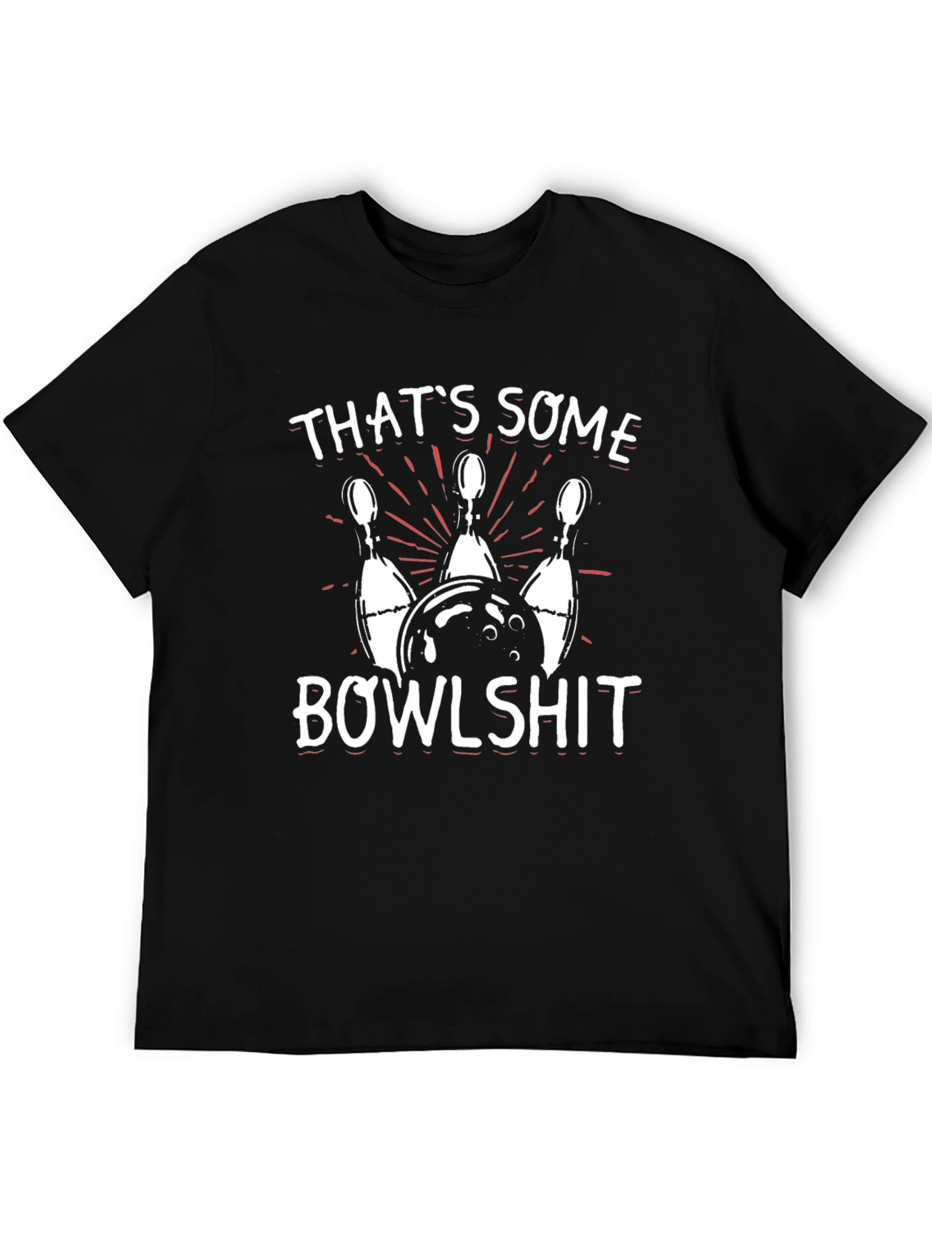 Thats Some Bowlshit Graphic T-Shirt