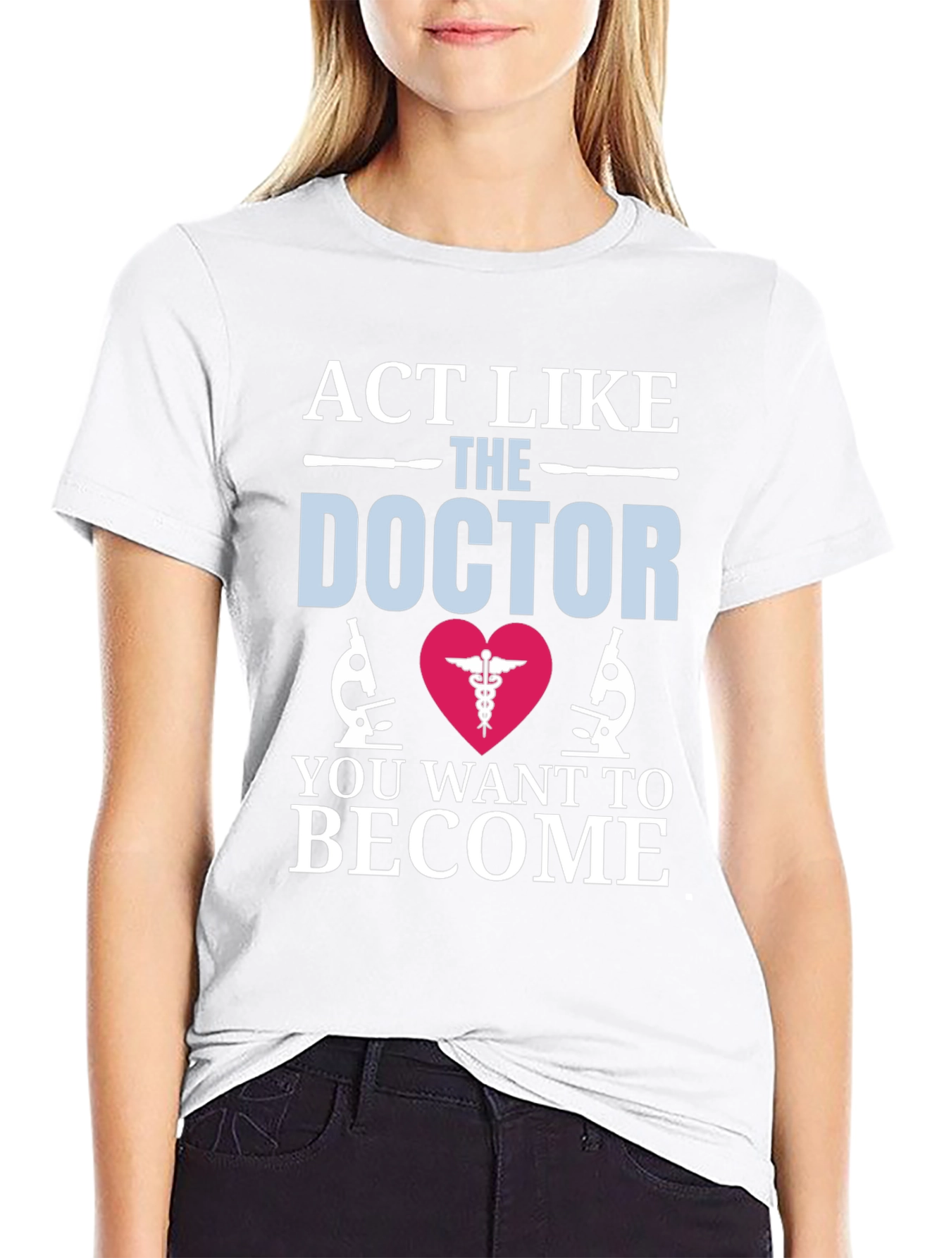 Act Like The Doctor T-Shirt Medical Gift