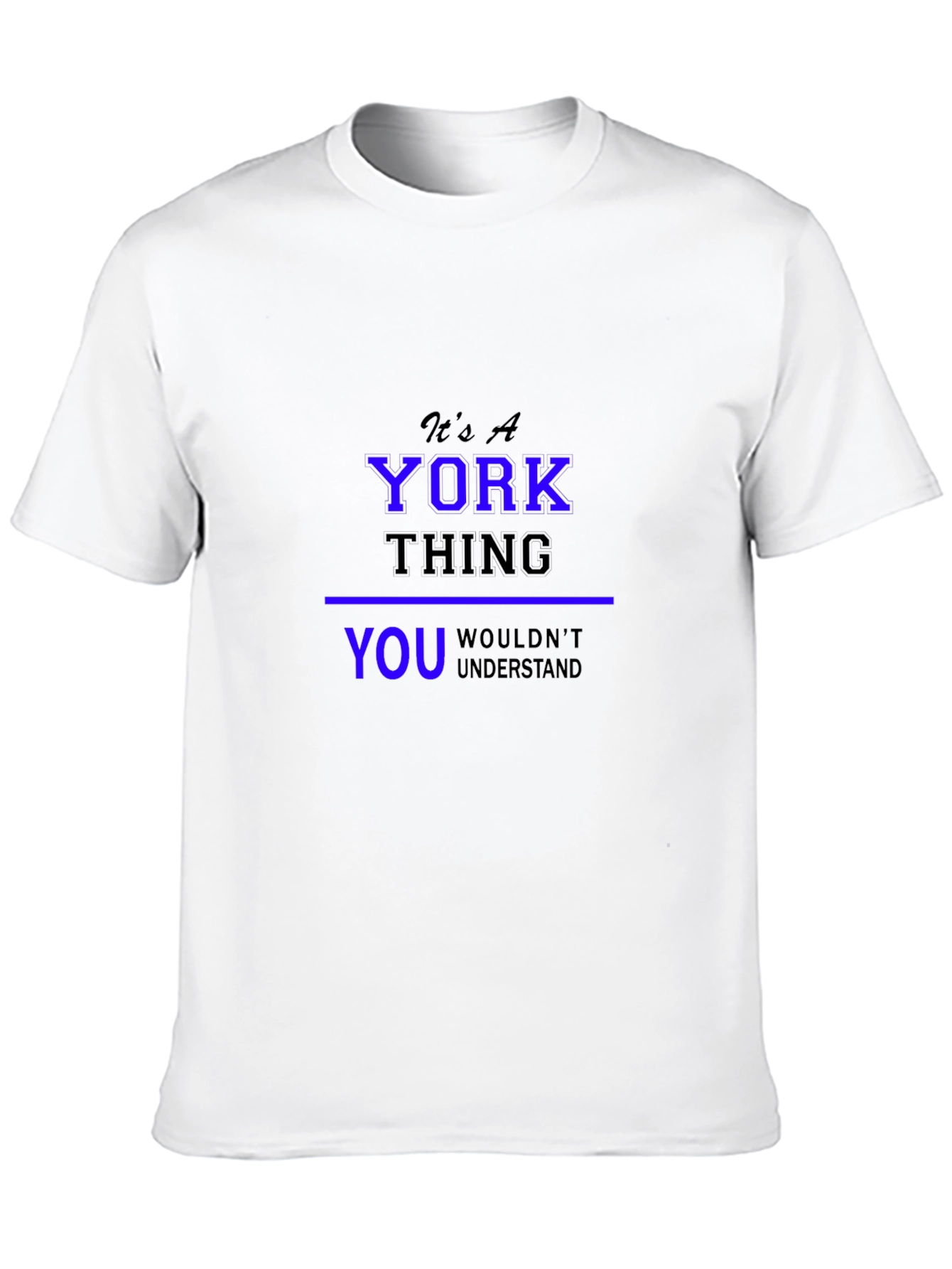 Its A York Thing - T-Shirt
