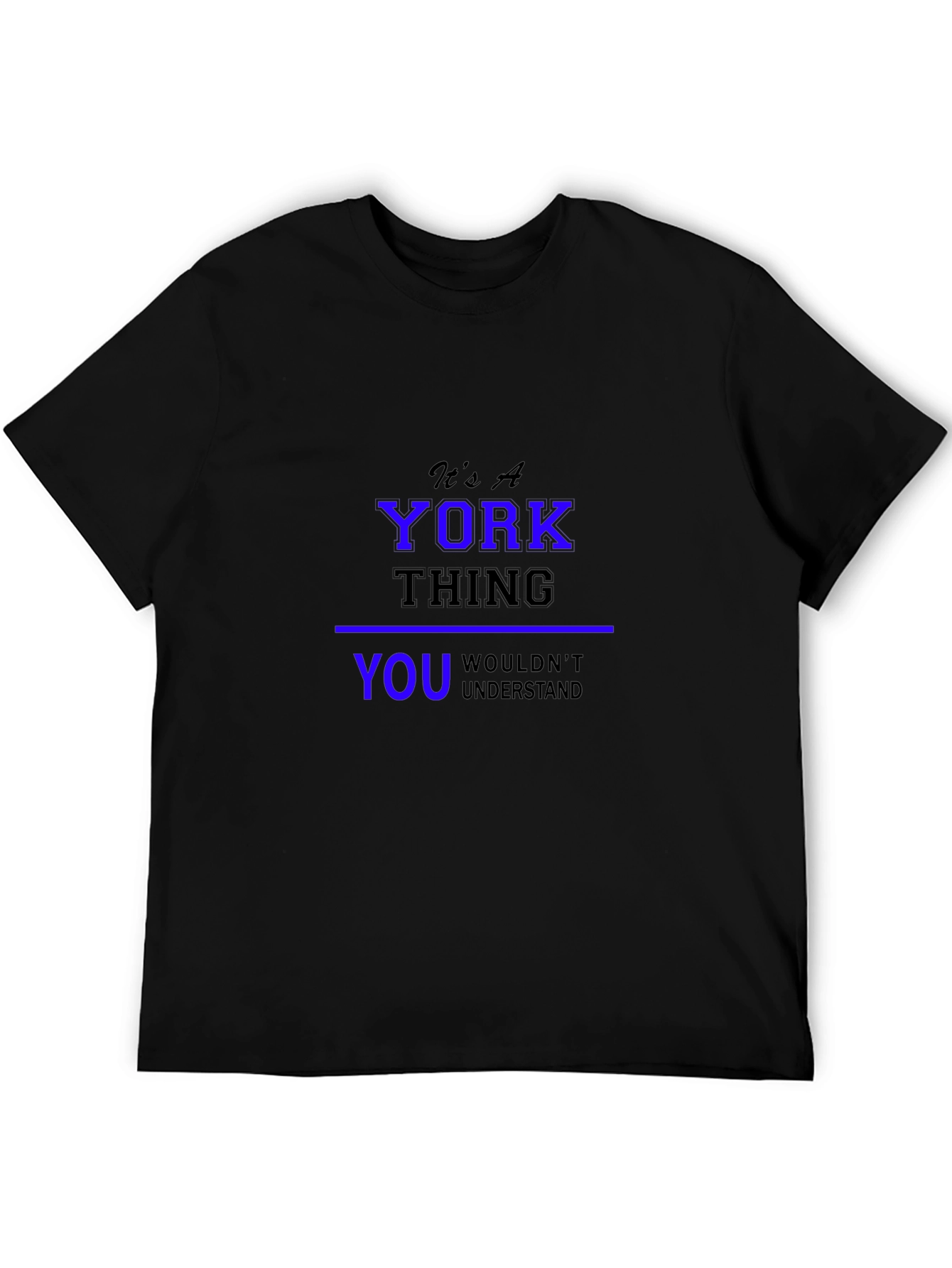 Its A York Thing - T-Shirt