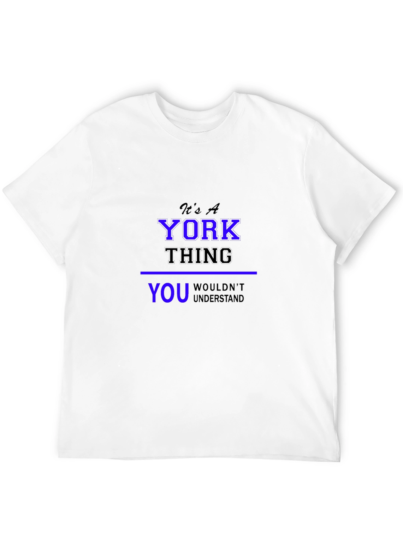 Its A York Thing - T-Shirt