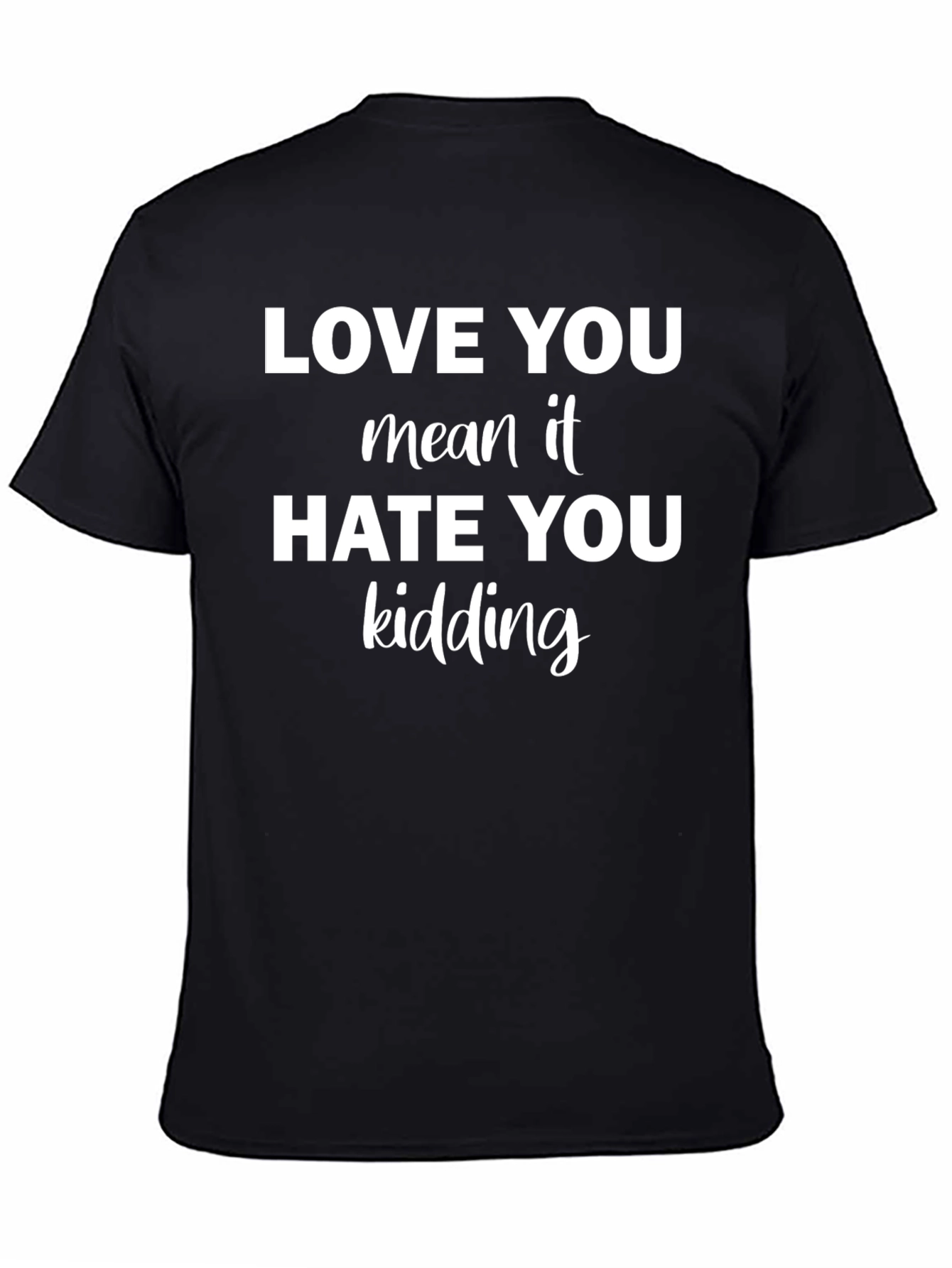 Love You Hate You Graphic Tee - Black T-Shirt