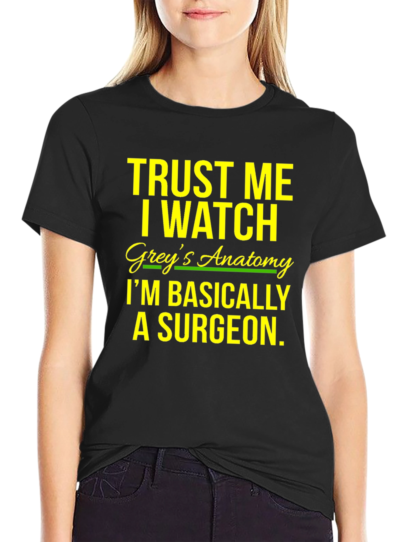 Trust Me I Watch Greys Anatomy T-Shirt