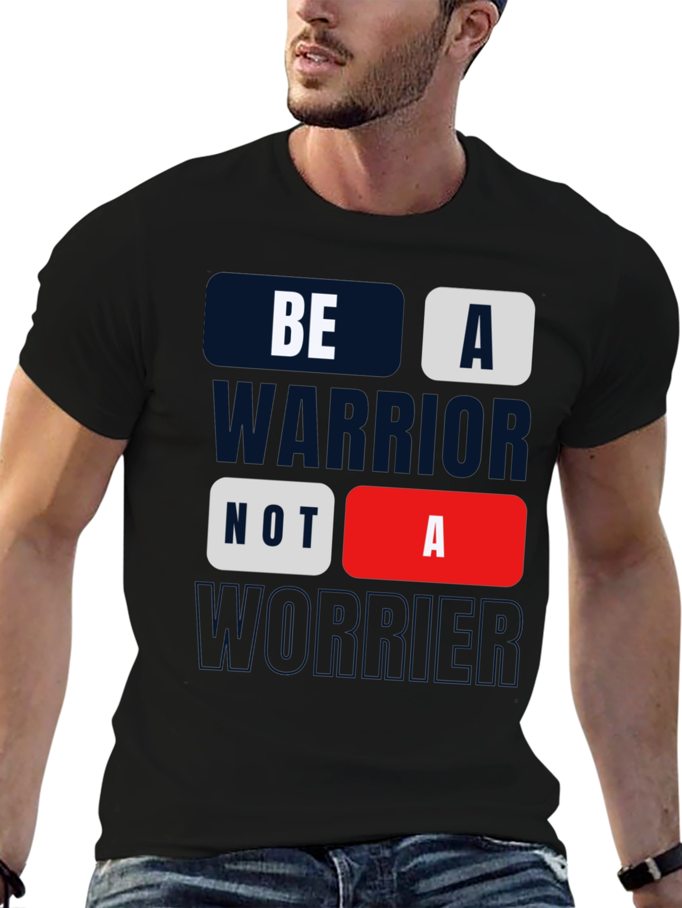 Be A Warrior Tee - Motivational Graphic Print