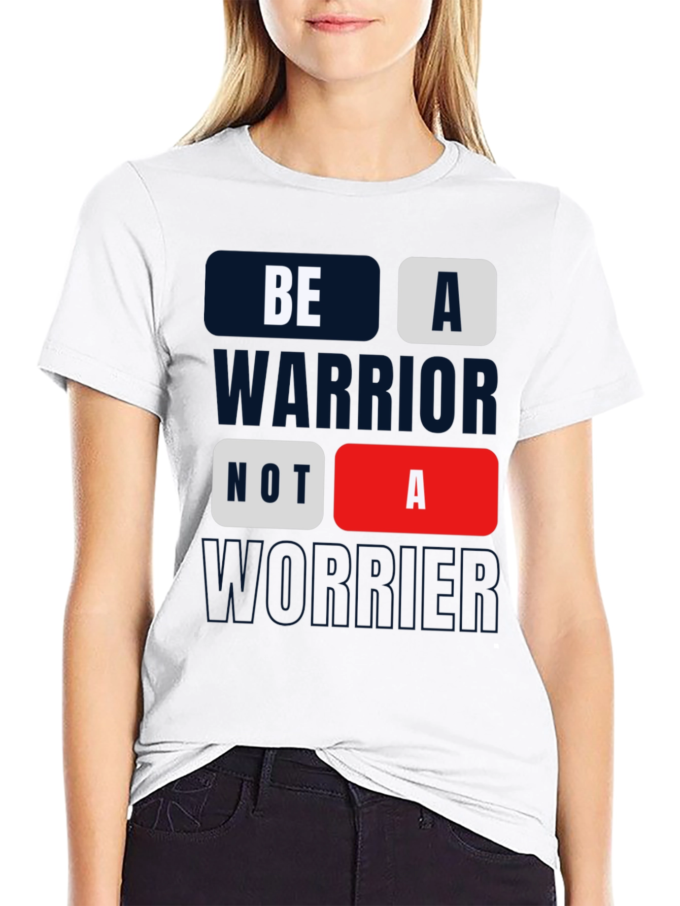 Be A Warrior Tee - Motivational Graphic Print