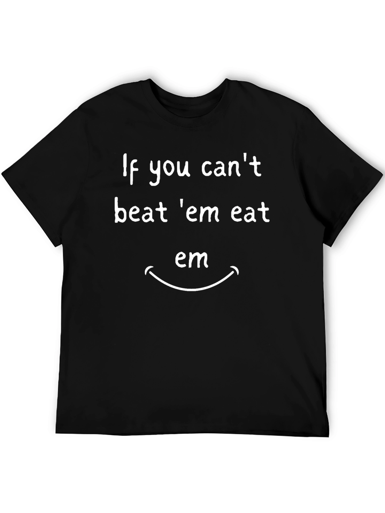 If You Cant Beat em Eat em Graphic T-Shirt