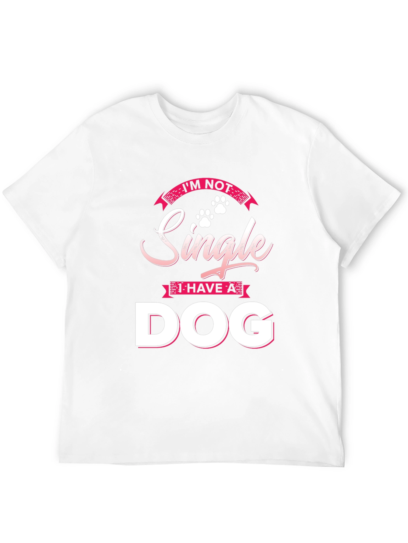 Im Not Single I Have a Dog T-Shirt