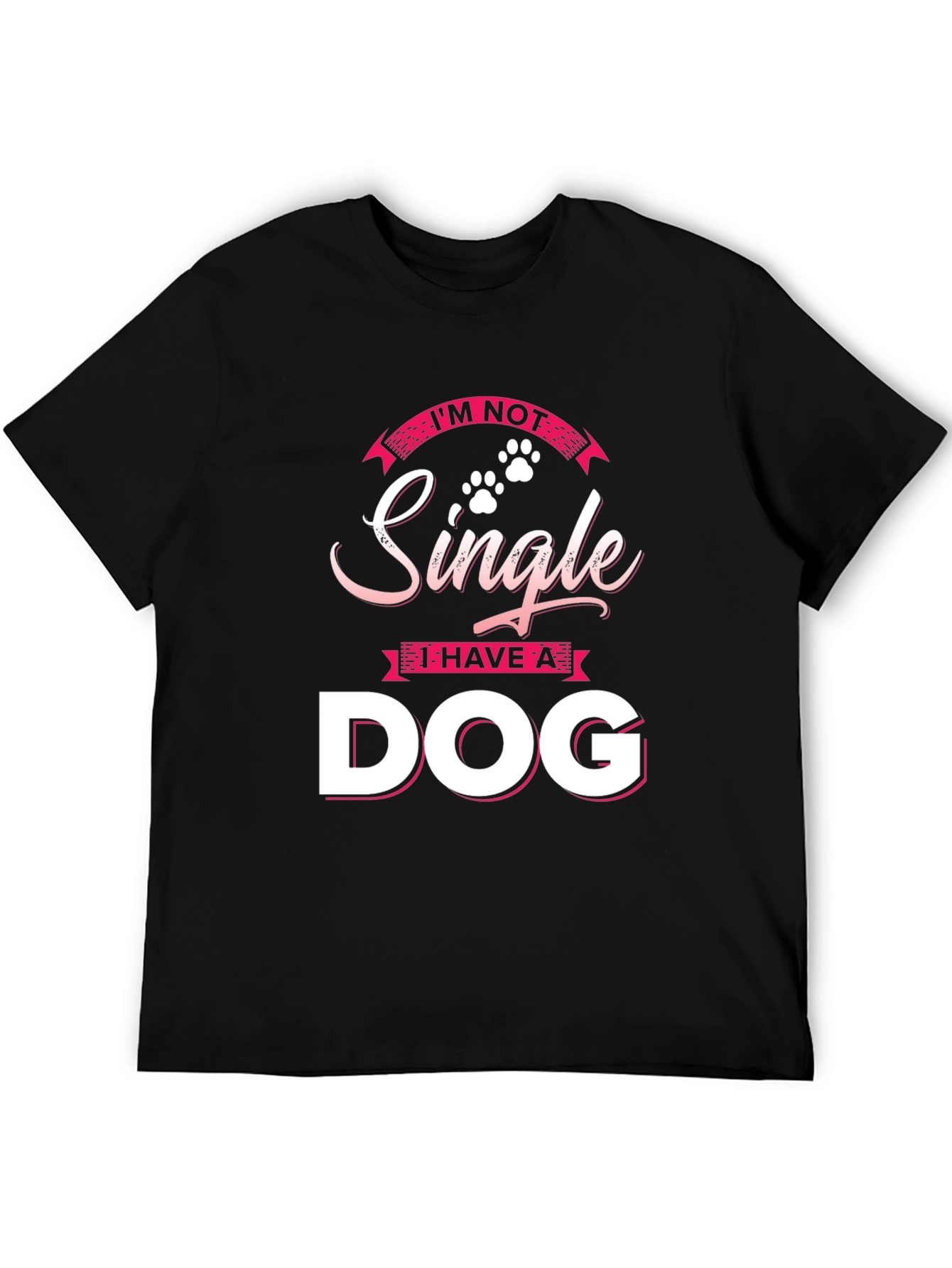 Im Not Single I Have a Dog T-Shirt