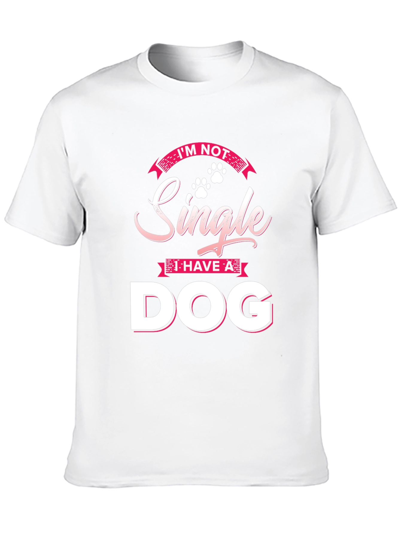 Im Not Single I Have a Dog T-Shirt