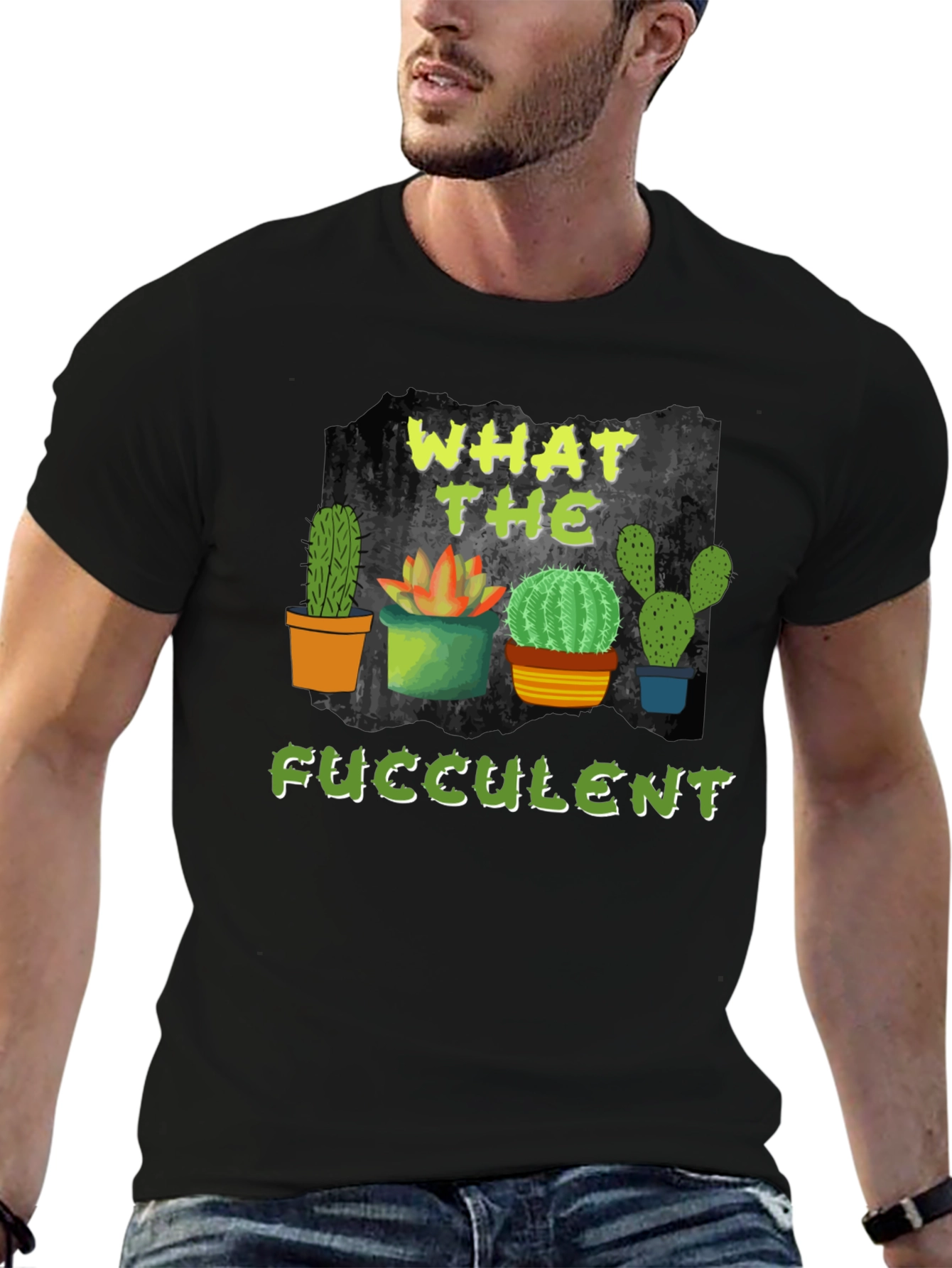 What the Fucculent Cactus T-Shirt
