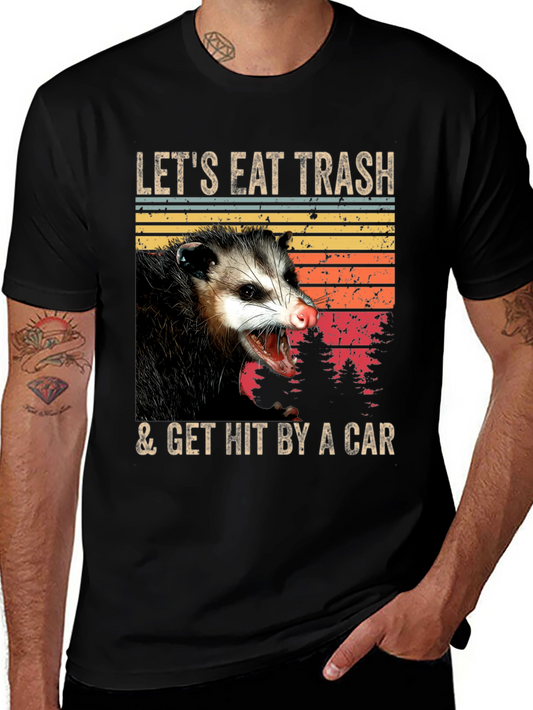 Opossum T-Shirt - Eat Trash & Get Hit By A Car - Funny Graphic Tee
